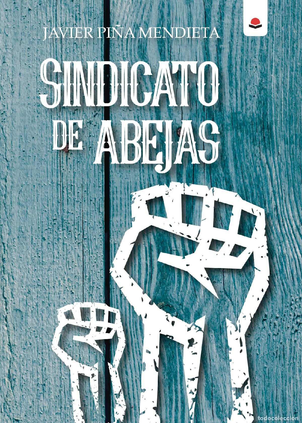Libros: Sindicato de abejas - Javier Pi&ntilde;a Mendieta