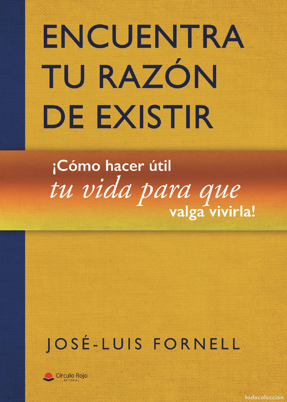 Libros: Encuentra tu raz&oacute;n de existir - Jose Luis Fornell