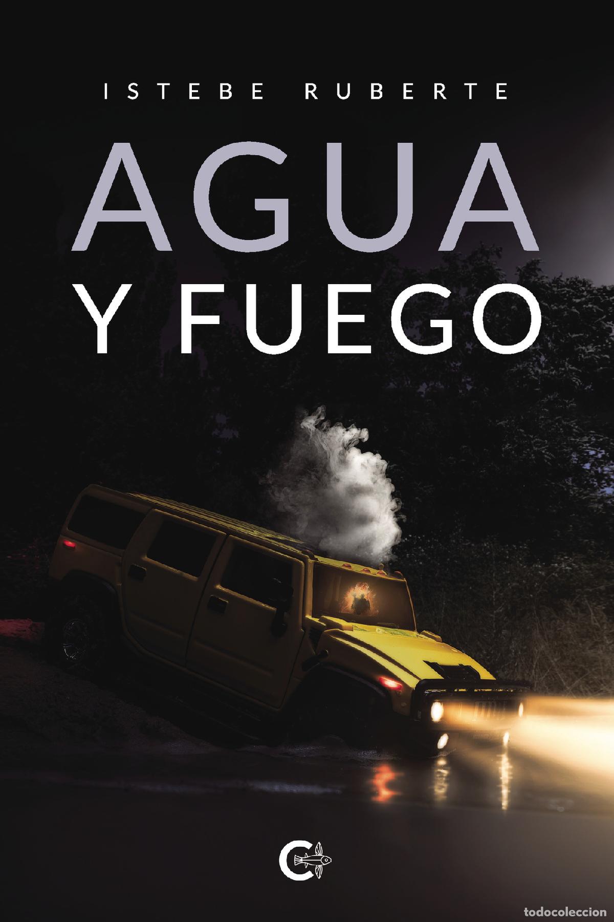 Libros: Agua y Fuego - Istebe Ruberte
