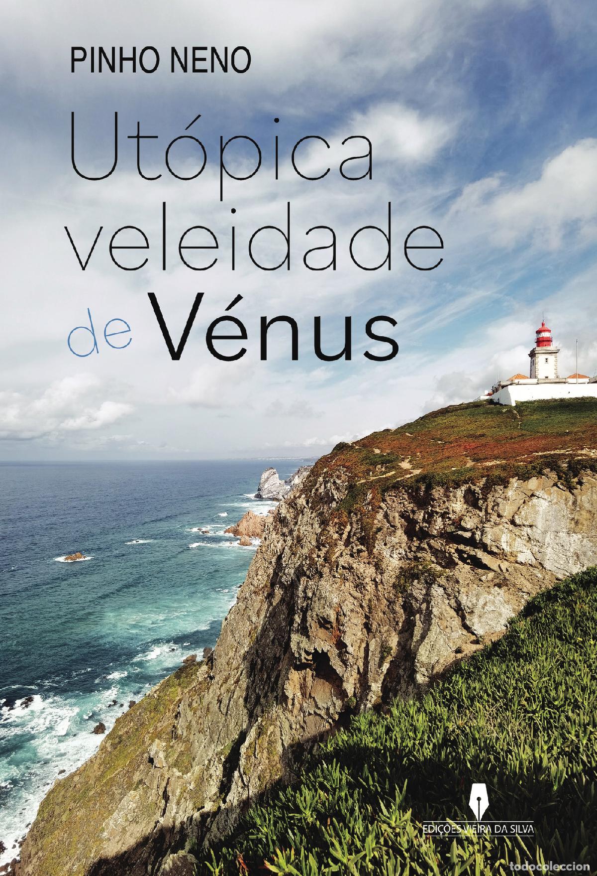 Libri: UT&Oacute;PICA VELEIDADE DE V&Eacute;NUS - Pinho Neno Pinho