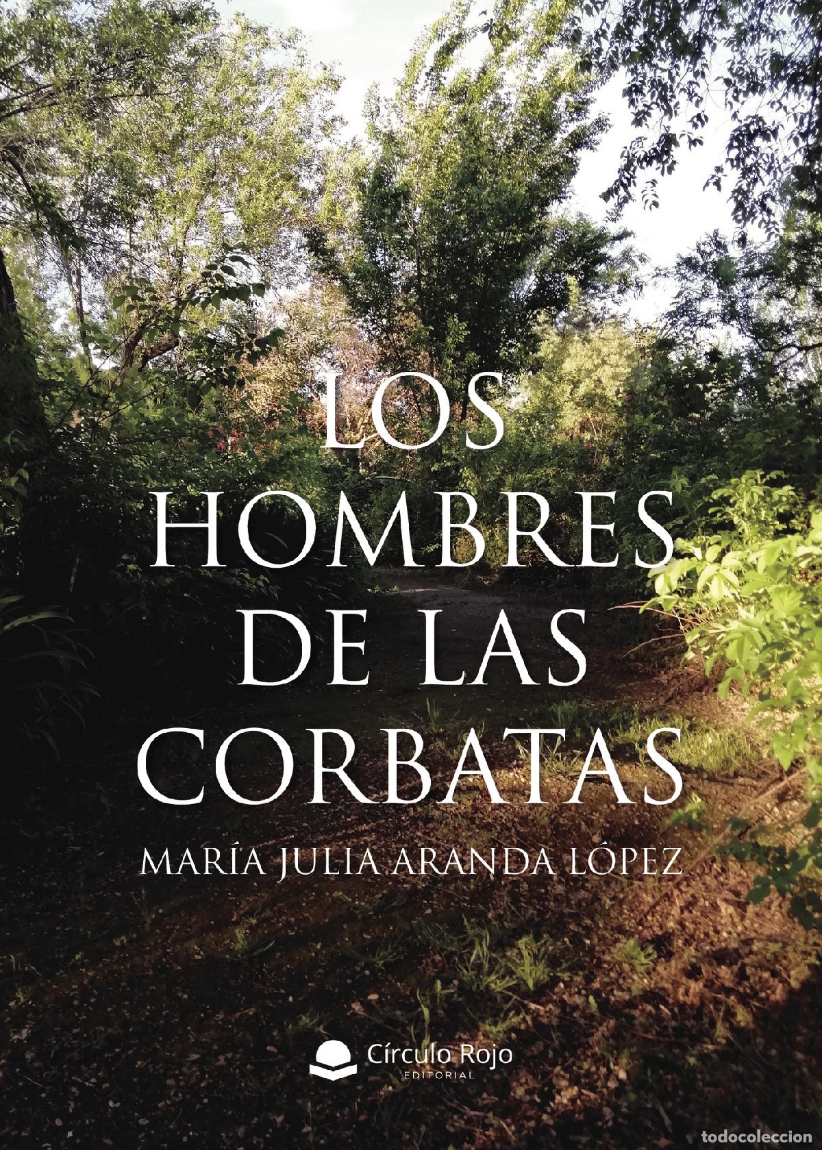 Libri: Los hombres de las corbatas - Mar&iacute;a Julia Aranda L&oacute;pez