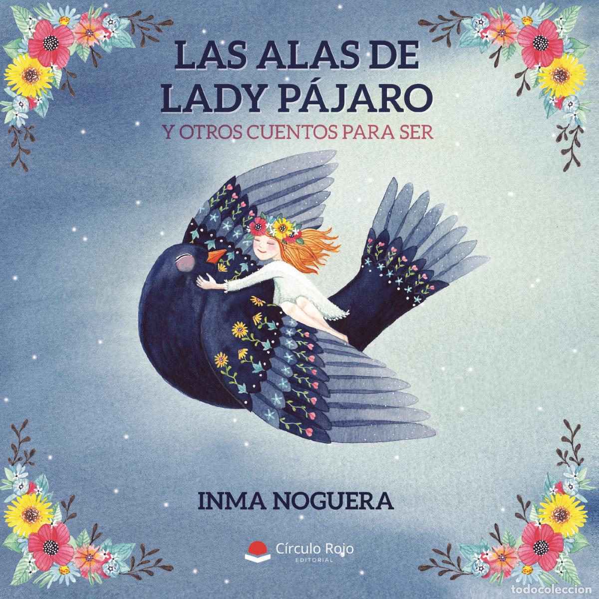 Libri: Las alas de Lady P&aacute;jaro y otros cuentos para ser - Inma Noguera