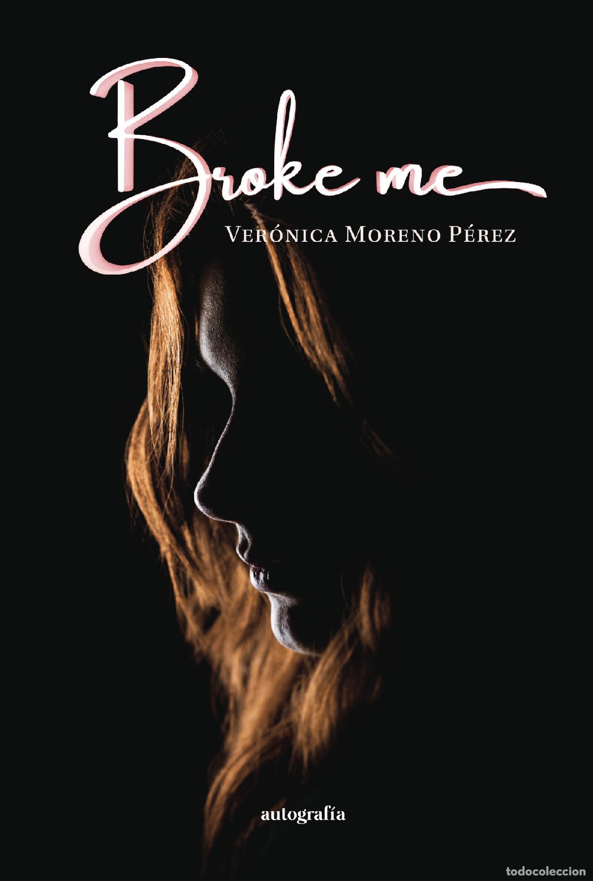 Libros: Broke Me - Veronica Moreno P&eacute;rez - Foto 1