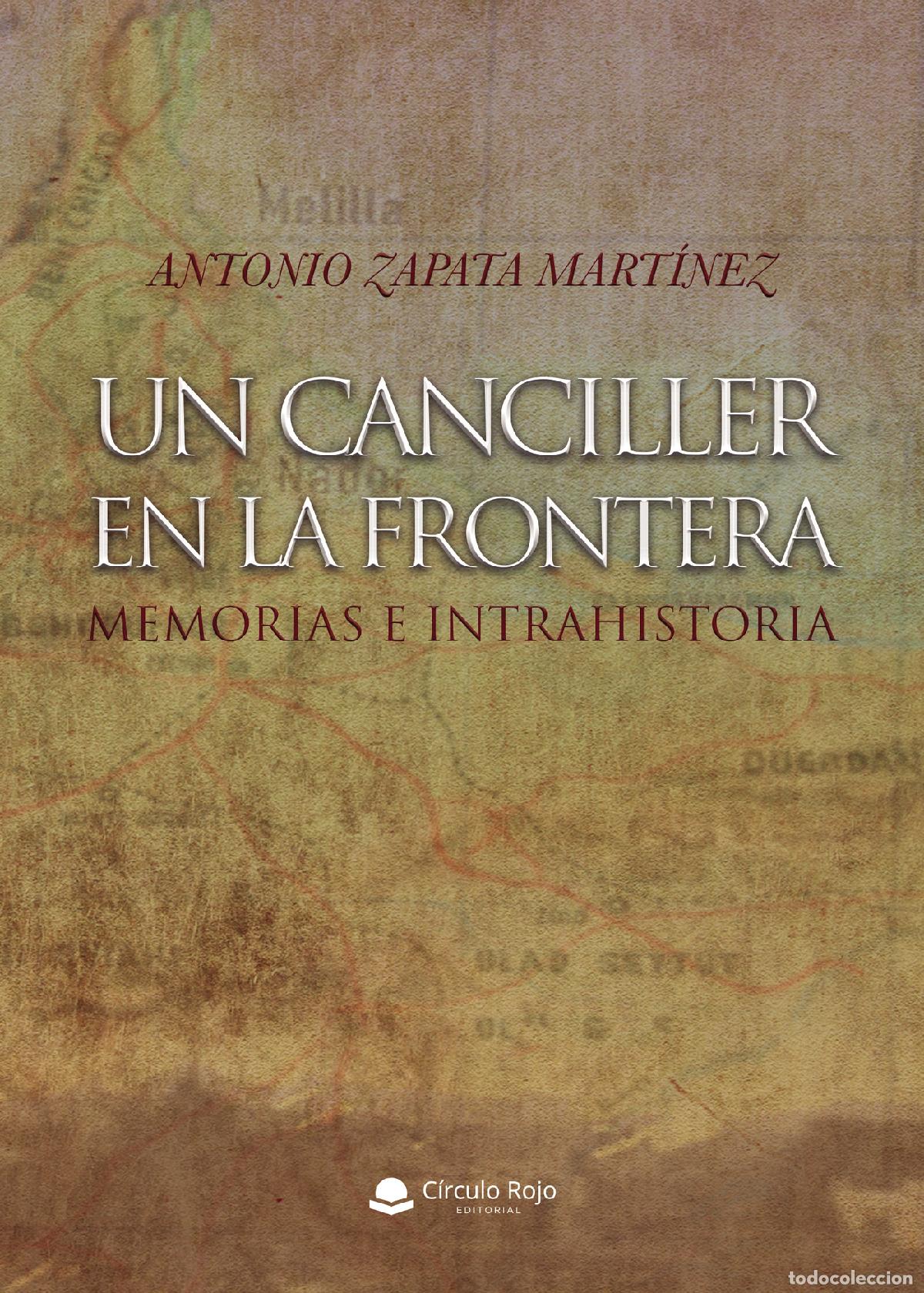 Libri: Un canciller en la frontera. Memorias e intrahistoria - Antonio Zapata Mart&iacute;nez