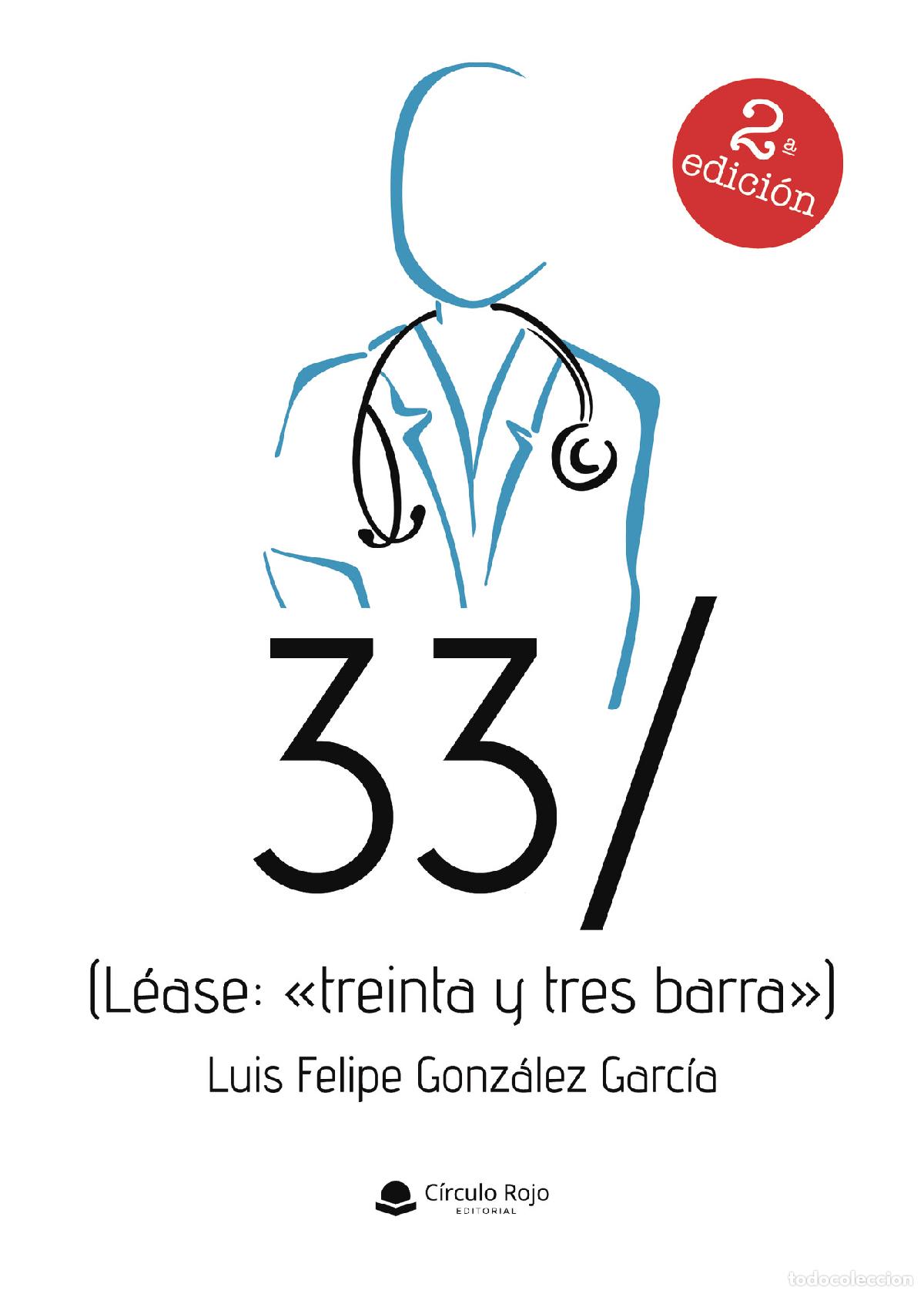 Libri: 33/ - L&eacute;ase: \Treinta y tres barra\ - Luis Felipe Gonz&aacute;lez Garc&iacute;a