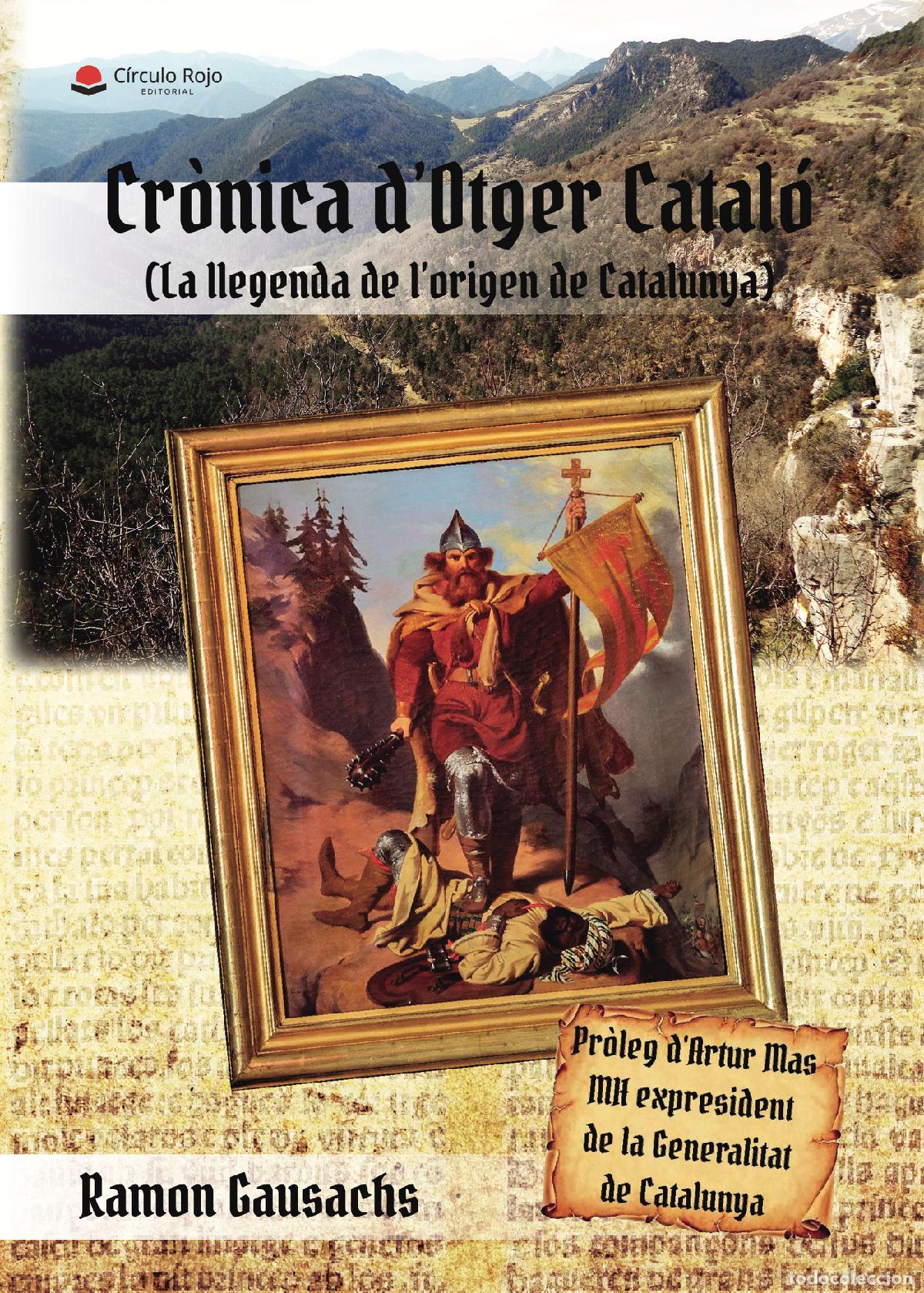 Libri: Cr&ograve;nica d?Otger Catal&oacute; (La llegenda de l?origen de Catalunya) - Ramon Gausachs