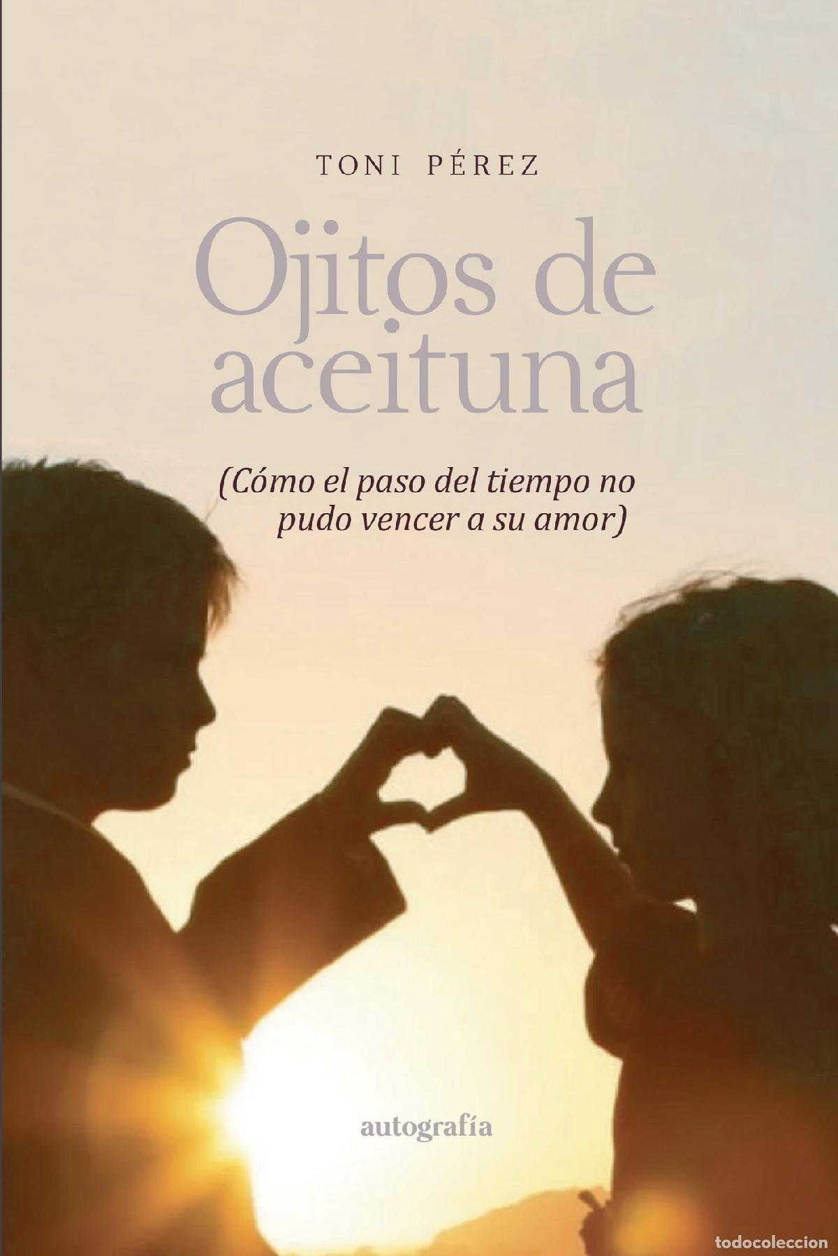 Libros: Ojitos de aceituna - Toni P&eacute;rez - Foto 1