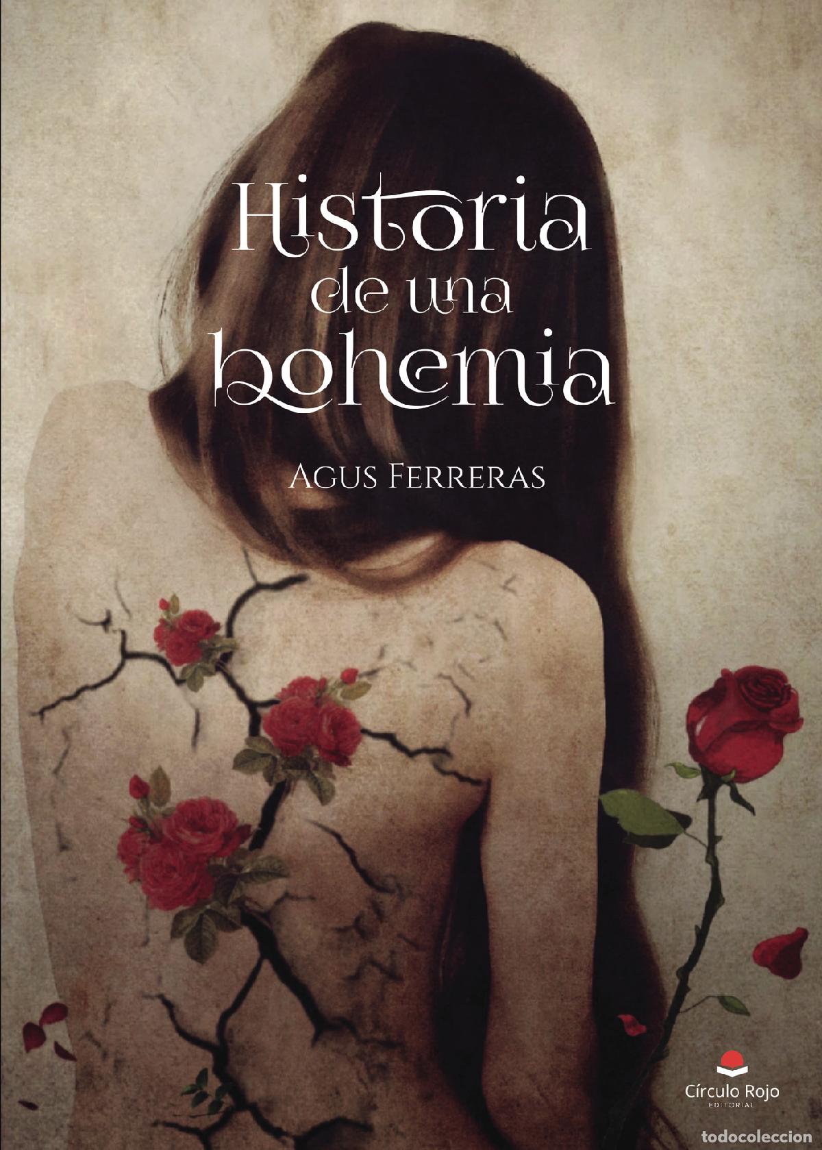 B&uuml;cher: Historia de una bohemia - Agus Ferreras