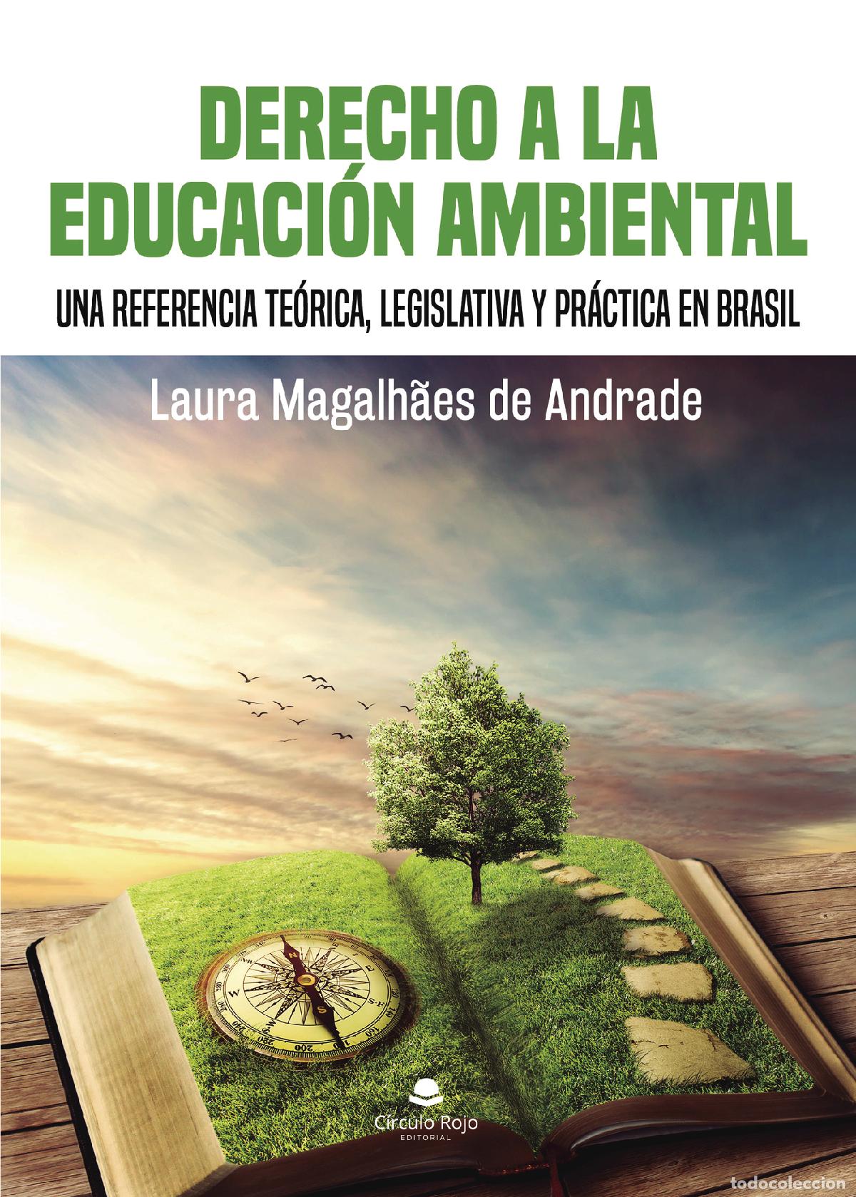 B&uuml;cher: DERECHO A LA EDUCACI&Oacute;N AMBIENTAL: Una referencia te&oacute;rica, legislativa y pr&aacute;ctica en Brasil - Laura M