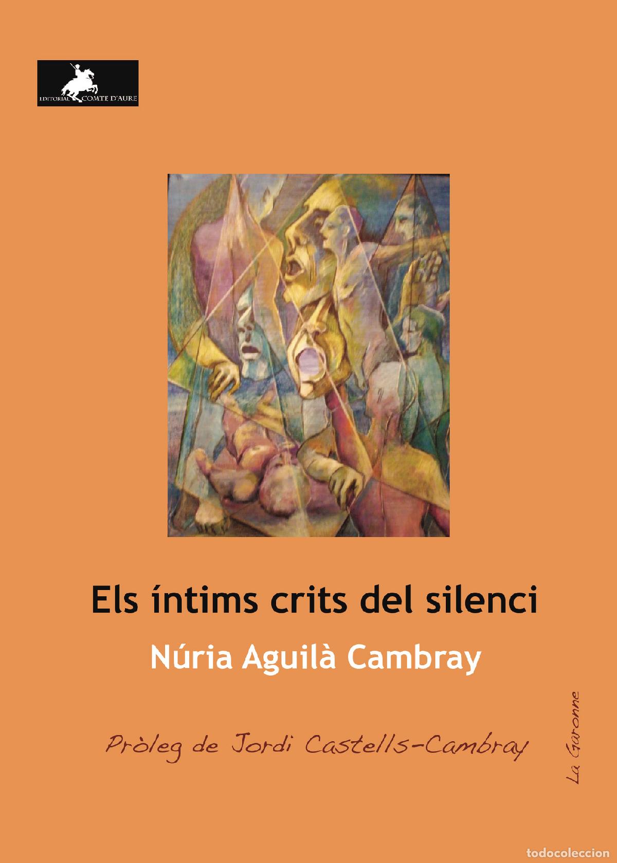 Libri: ELS &Iacute;NTIMS CRITS DEL SILENCI - N&uacute;ria Aguil&agrave; Cambra