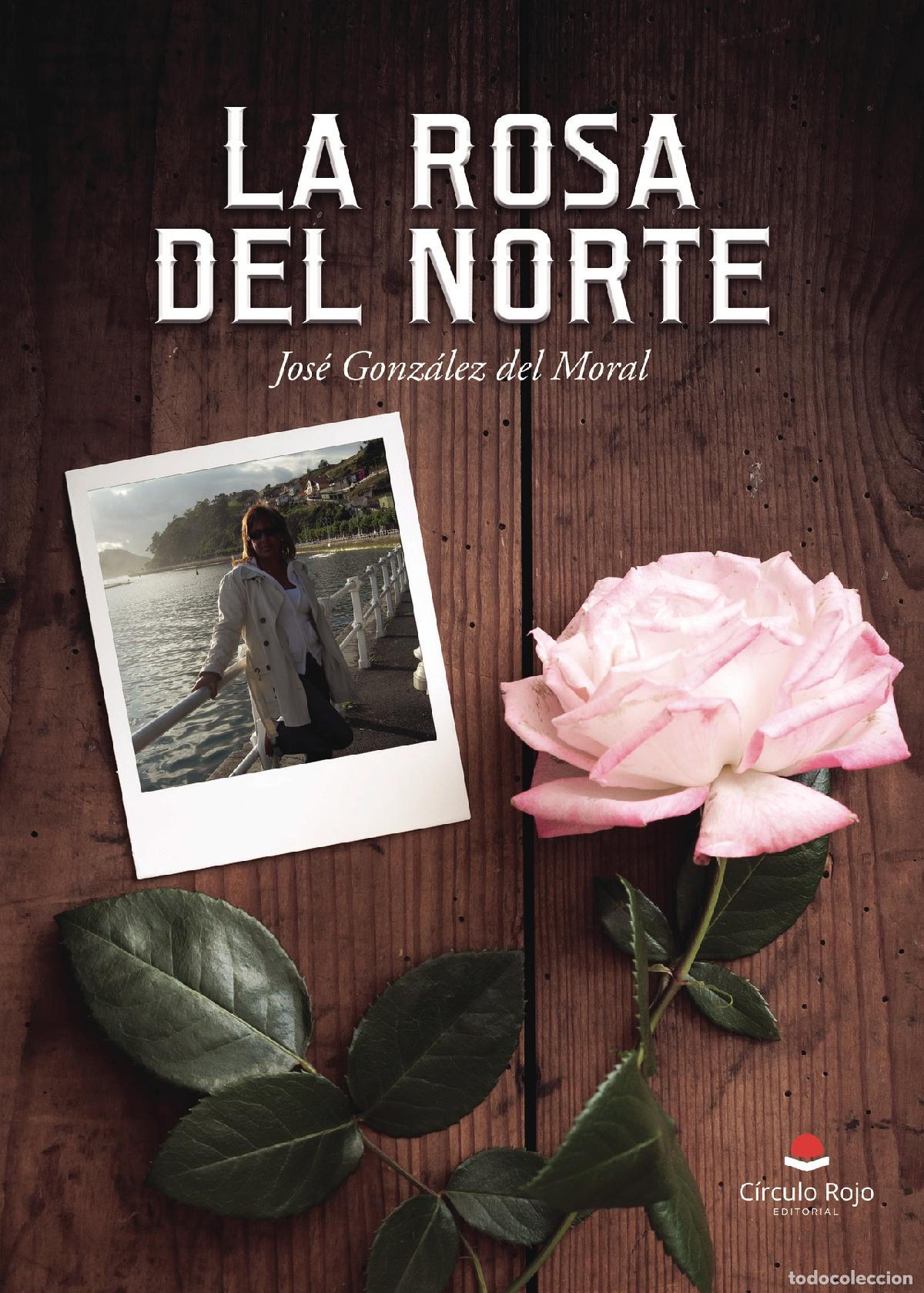 Libri: La rosa del norte - Jos&eacute; Gonz&aacute;lez Del Moral