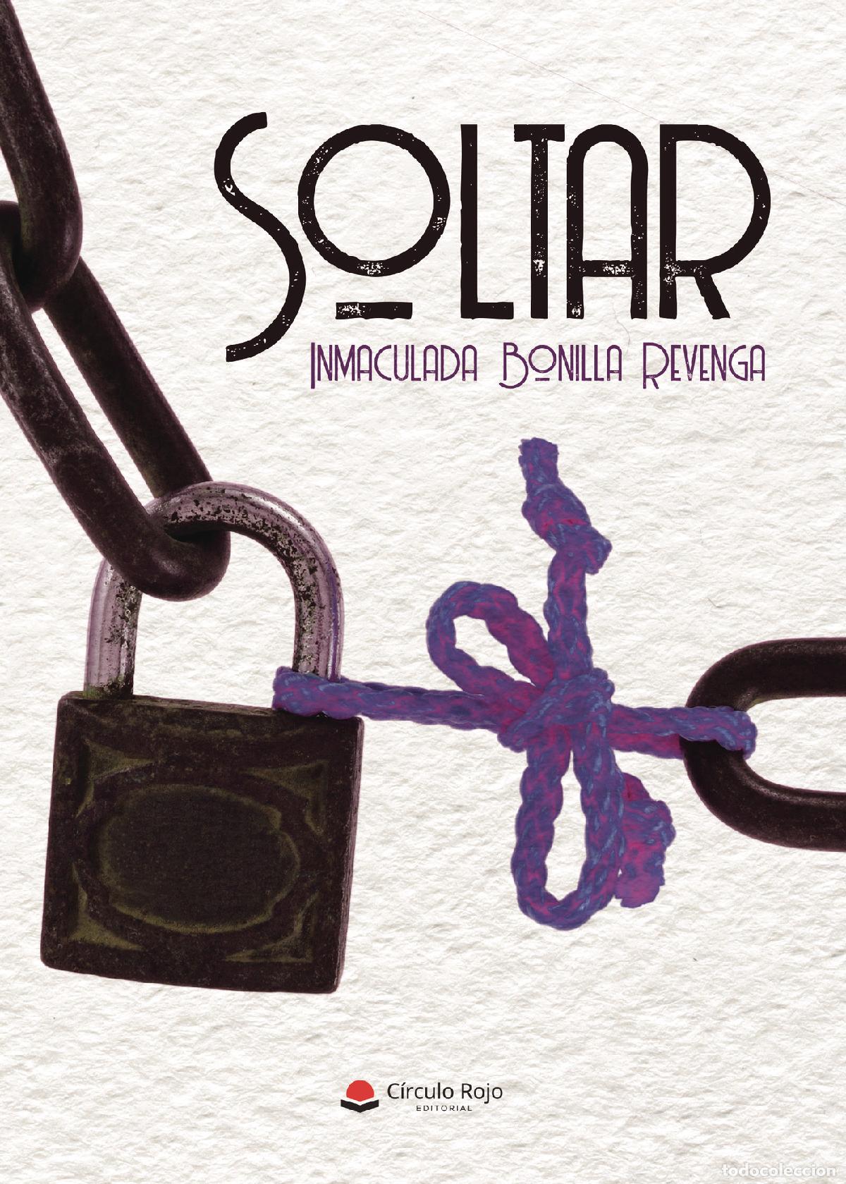 Libros: Soltar - Inmaculada Bonilla Revenga - Foto 1