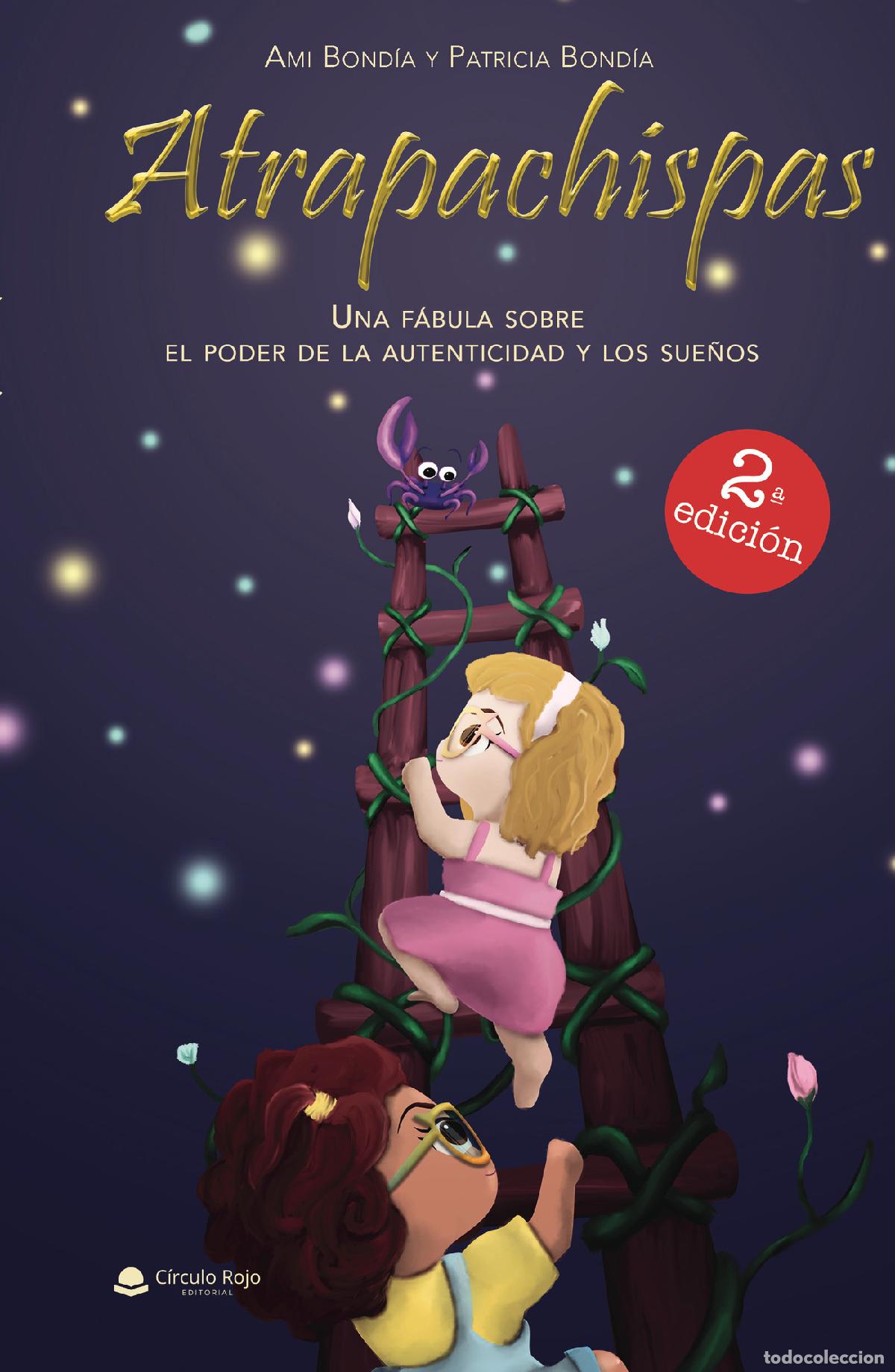 Libros: Atrapachispas - Una f&aacute;bula sobre el poder de la autenticidad y los sue&ntilde;os - Ami Bond&iacute;a - Foto 1