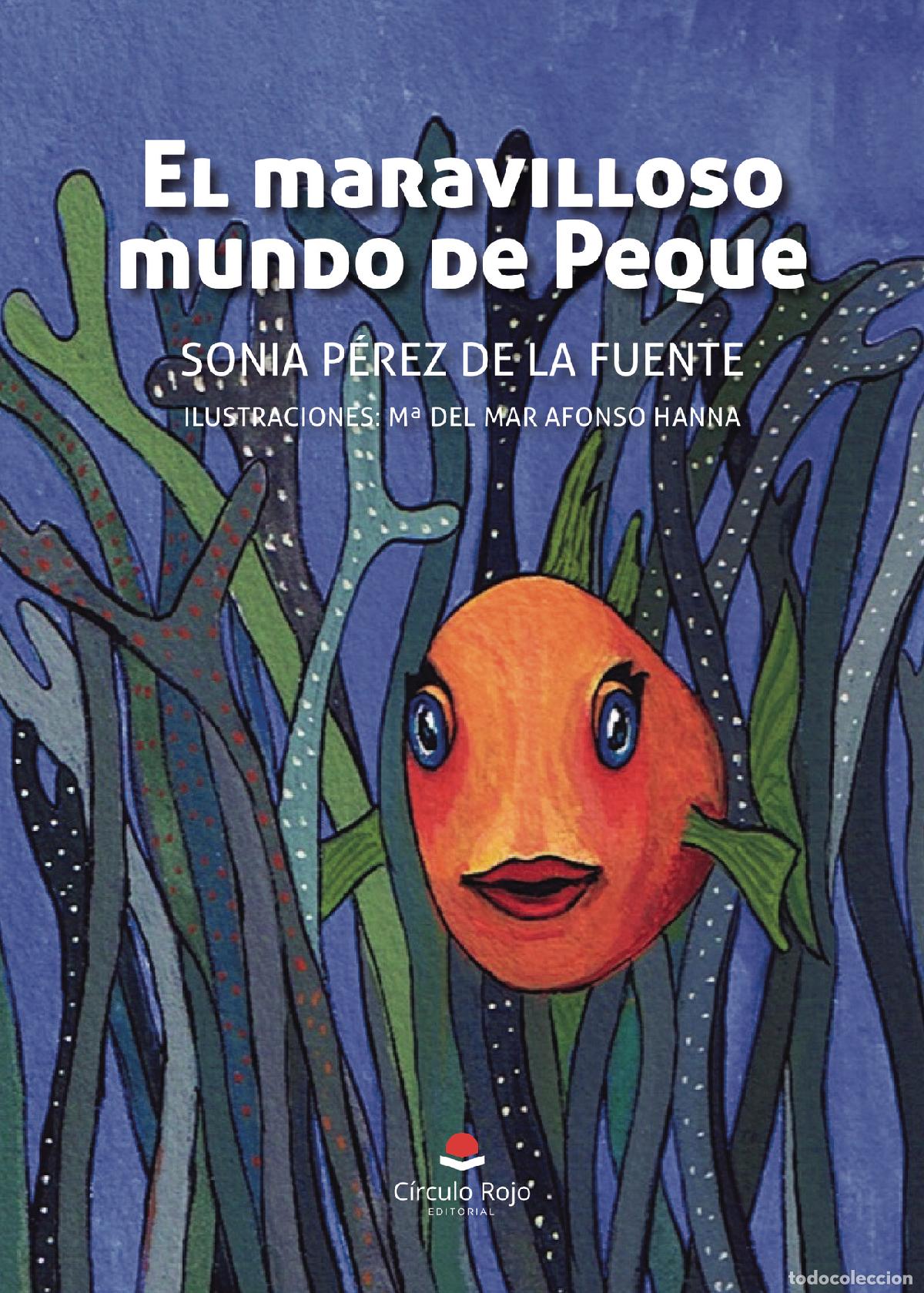 Libri: El maravilloso mundo de Peque - Sonia P&eacute;rez de la Fuente