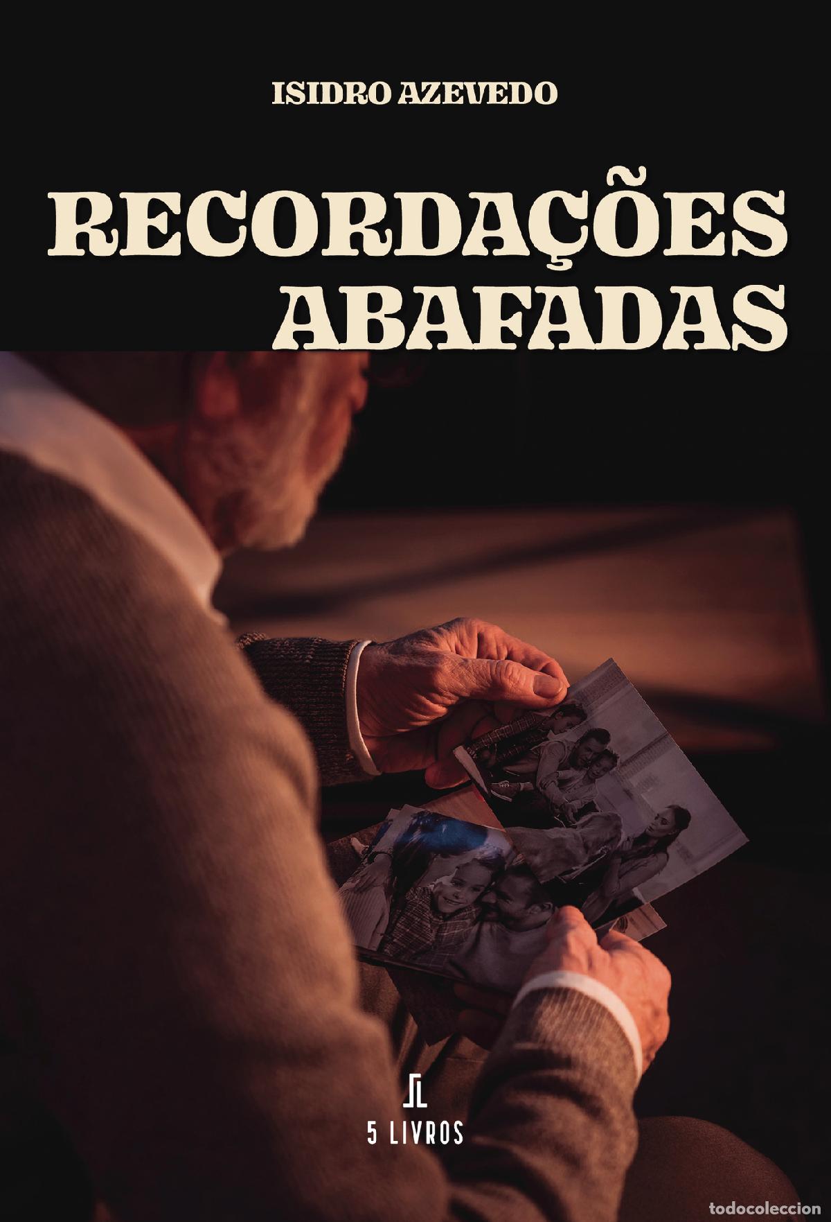Libros: Recorda&ccedil;&otilde;es Abafadas - Isidro Azevedo - Foto 1