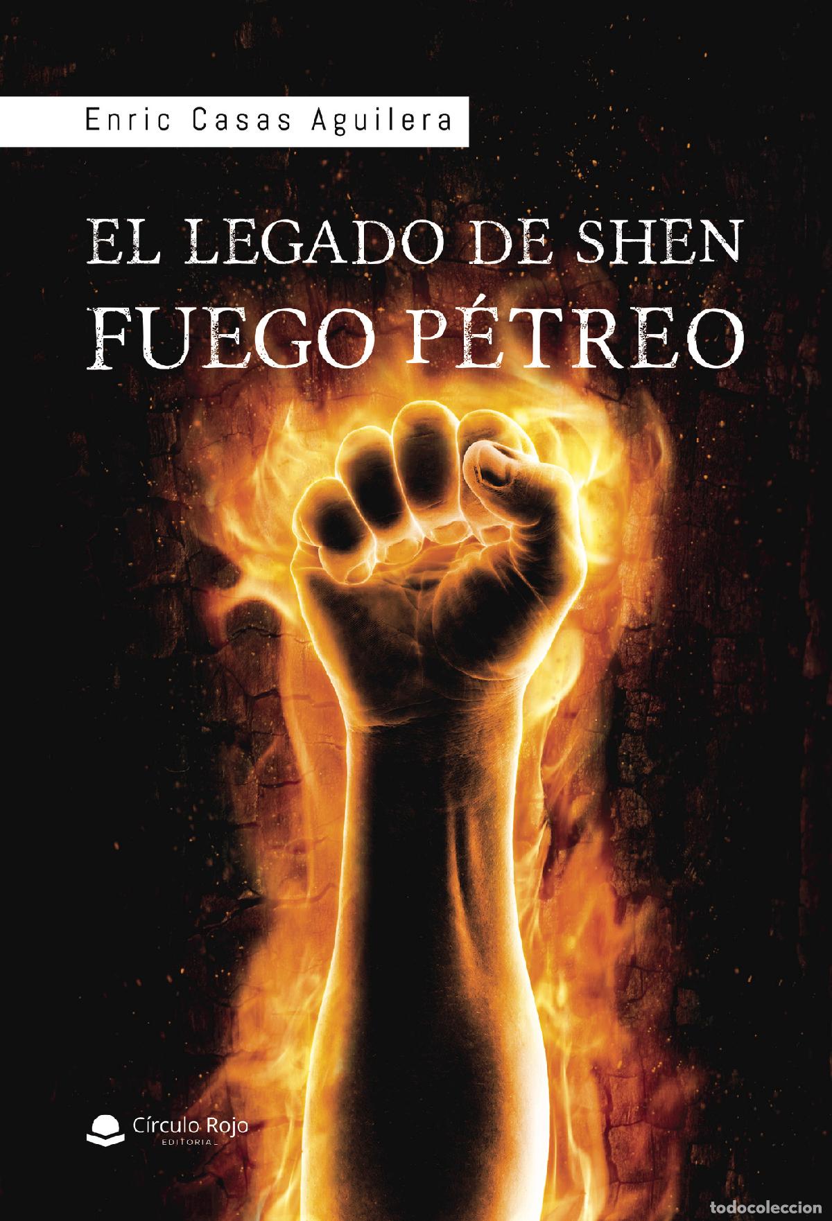 Libri: El legado de Shen. Fuego p&eacute;treo - Enric Casas Aguilera