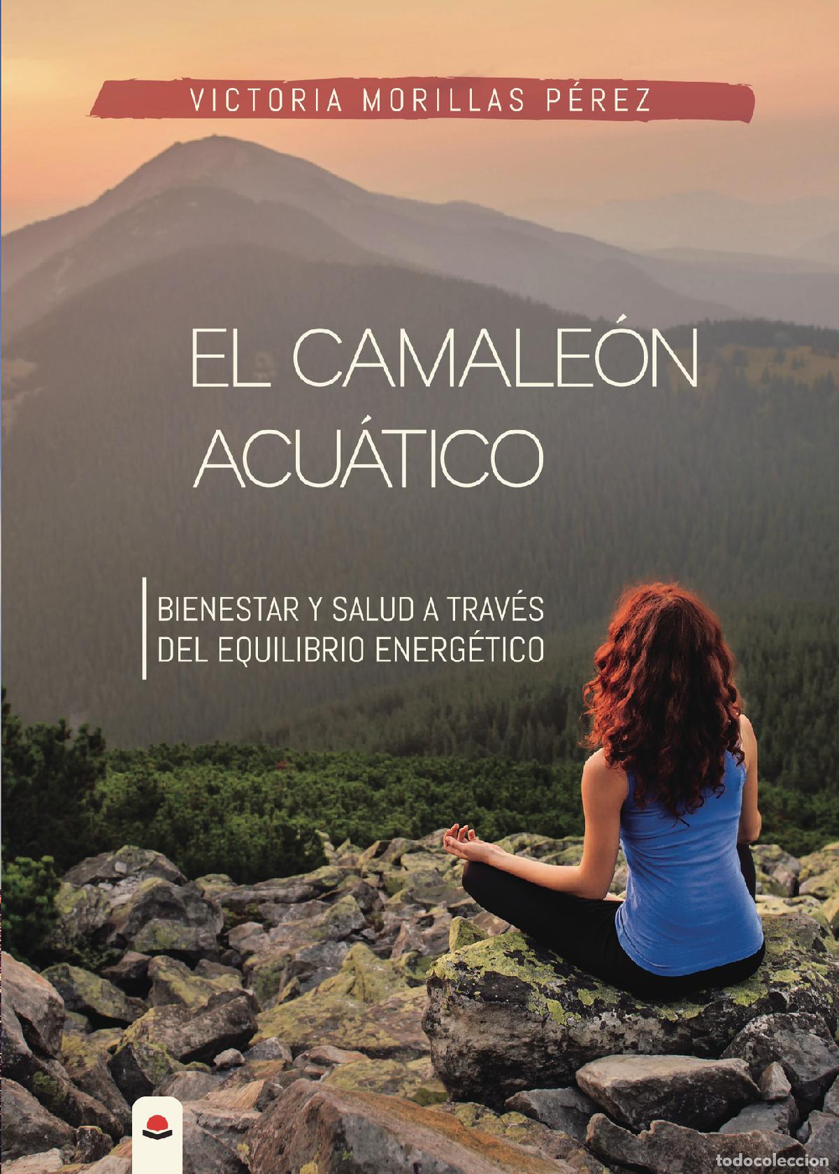 Livros: El camale&oacute;n acu&aacute;tico. Bienestar y salud a trav&eacute;s del equilibrio energ&eacute;tico - Victoria Morillas P&eacute;rez