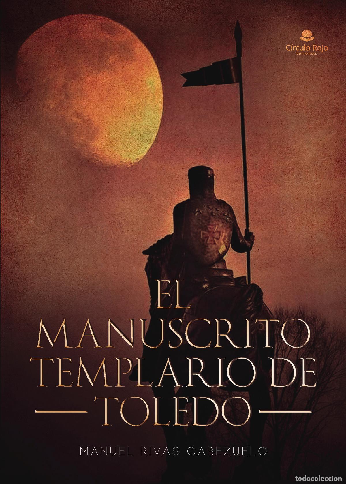 Livros: El Manuscrito Templario de Toledo - Manuel Rivas Cabezuelo