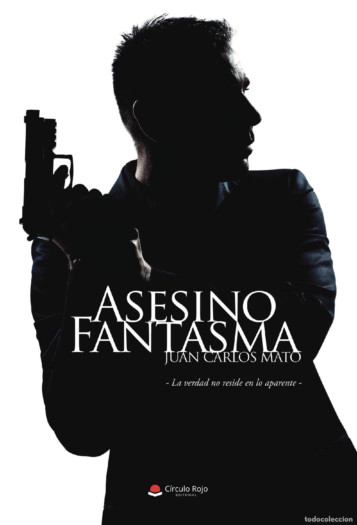 Libri: Asesino Fantasma - Juan Carlos Mato