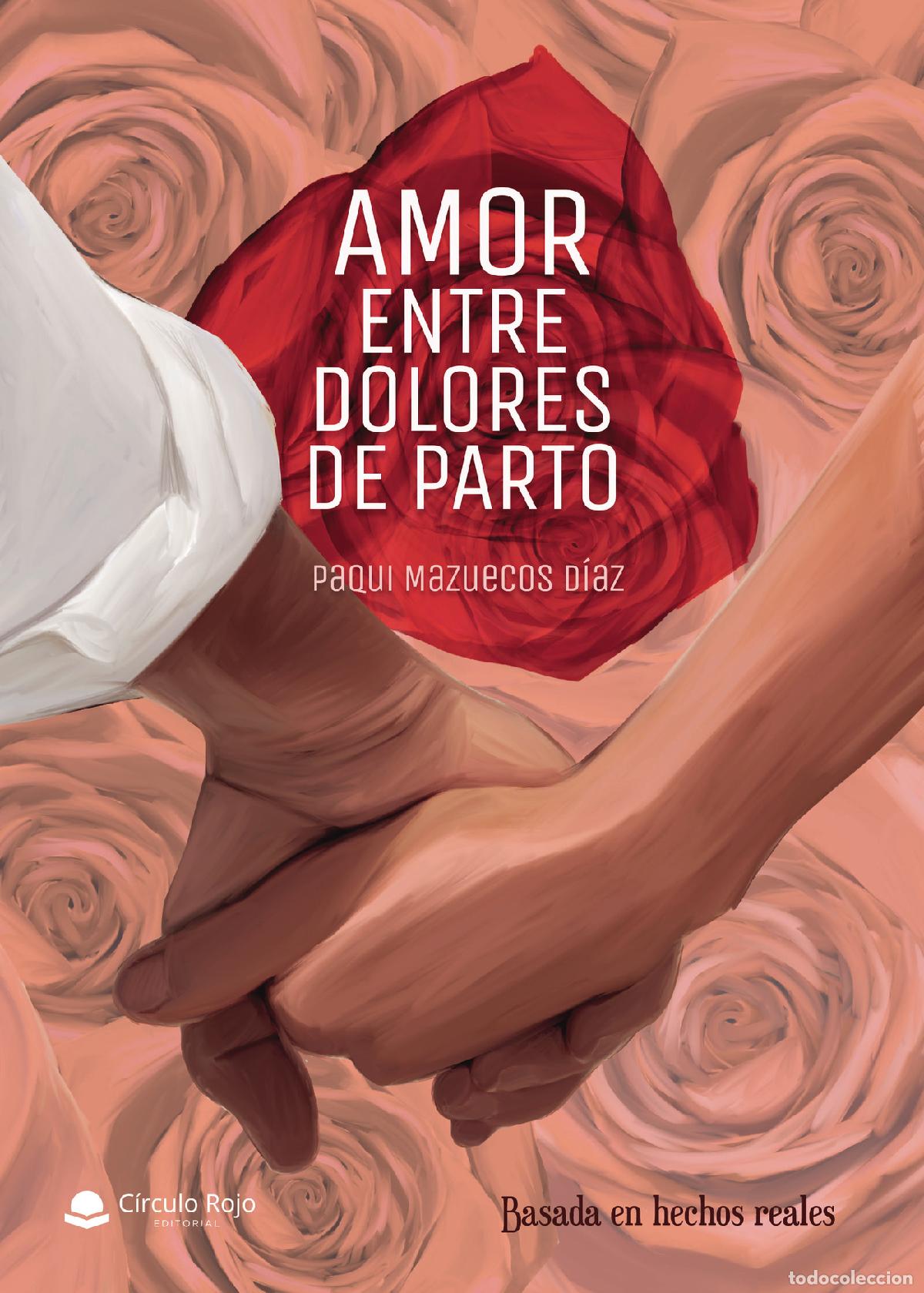 Libri: Amor entre dolores de parto. - Francisca Mazuecos D&iacute;az