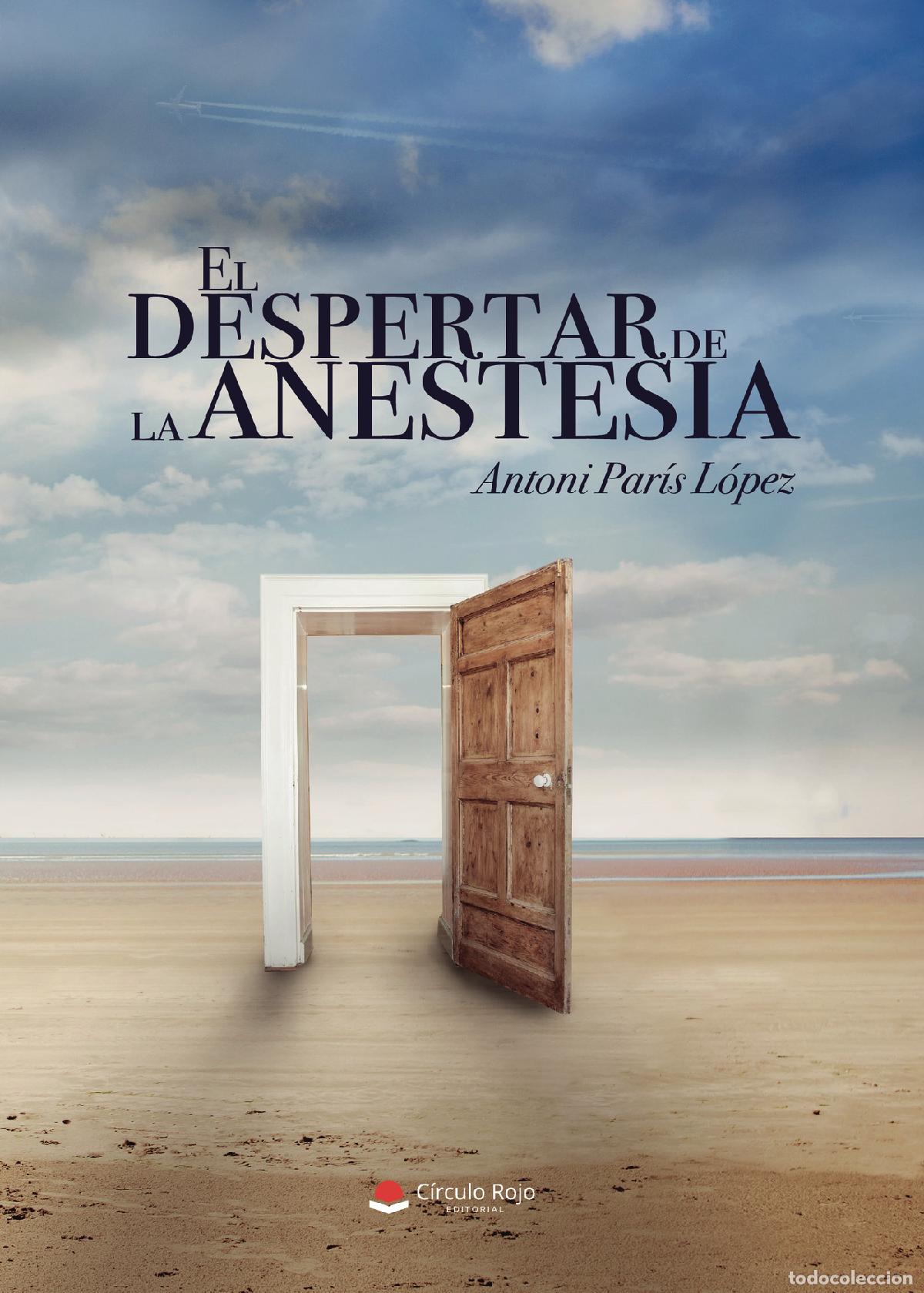 Libri: El despertar de la anestesia - Antoni Par&iacute;s L&oacute;pez