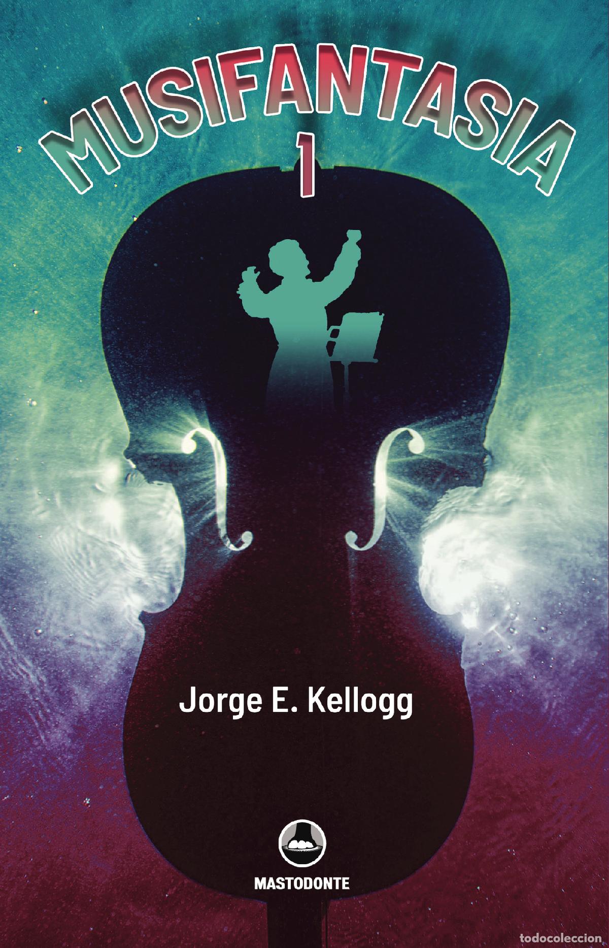 Libros: Musifantasia 1 - Jorge E Kellogg - Foto 1