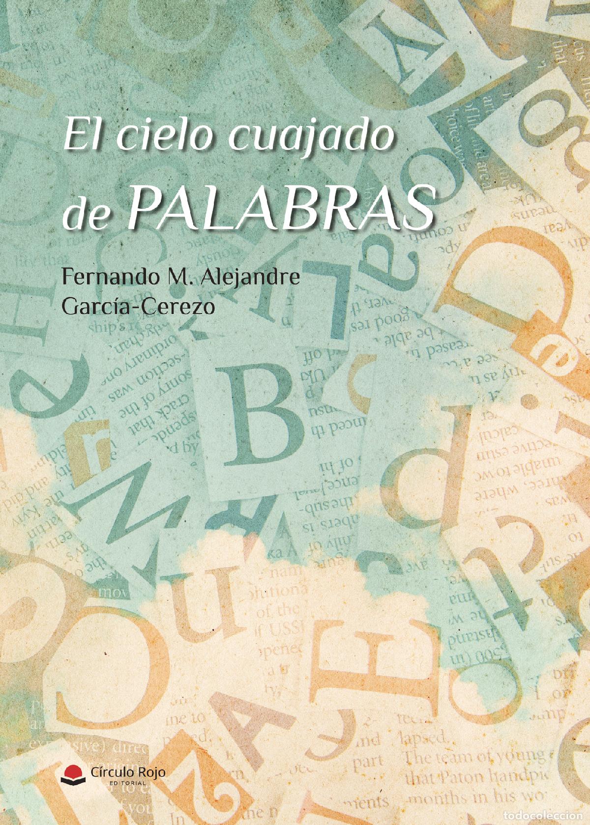 Libri: El cielo cuajado de palabras - Fernando M. Alejandre Garc&iacute;a-Cerezo