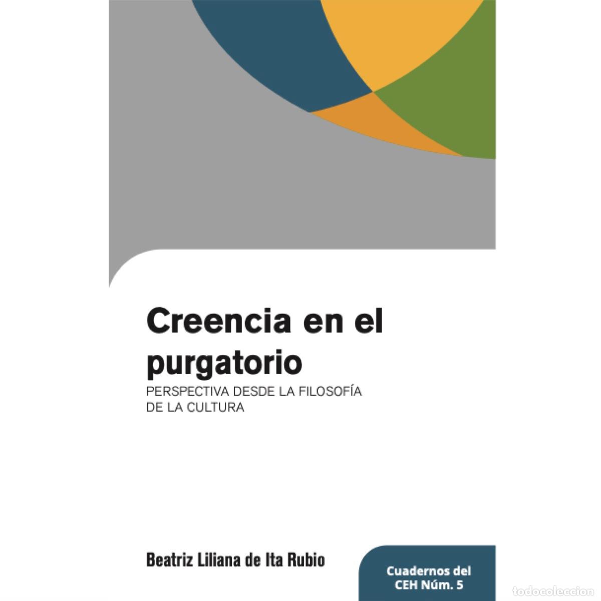 books: Creencia en el purgatorio - Perspectiva desde la Filosofia de la Cultura - Beatriz Liliana De Ita Ru