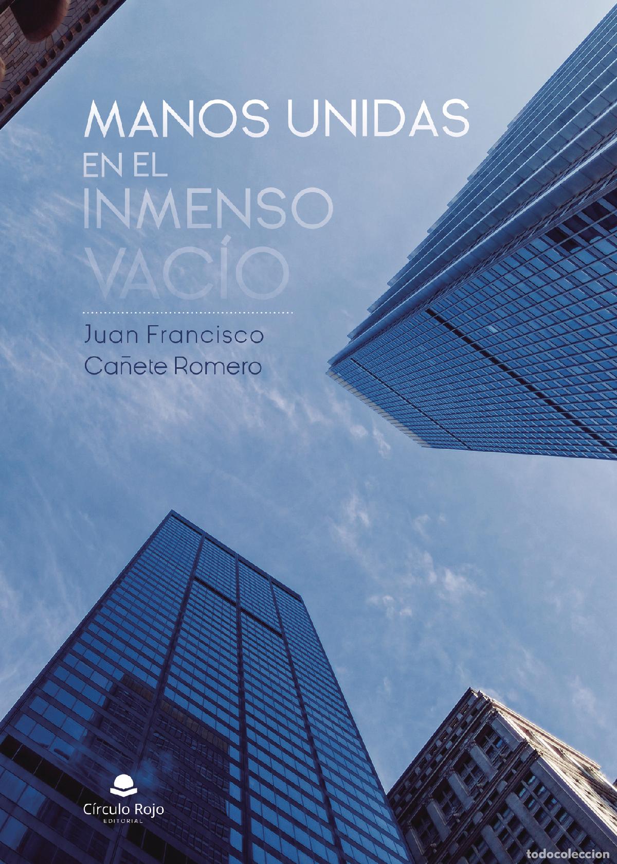Libros: Manos unidas en el inmenso vac&iacute;o - Juan Francisco Ca&ntilde;ete Romero