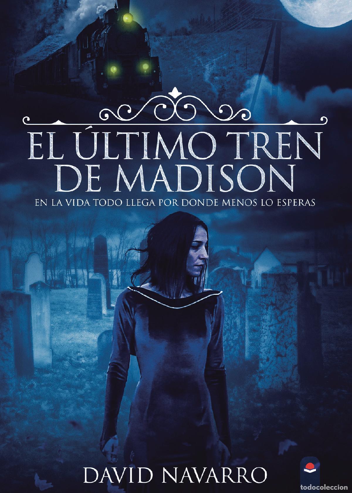 Libros: El &uacute;ltimo tren de Madison - David Navarro