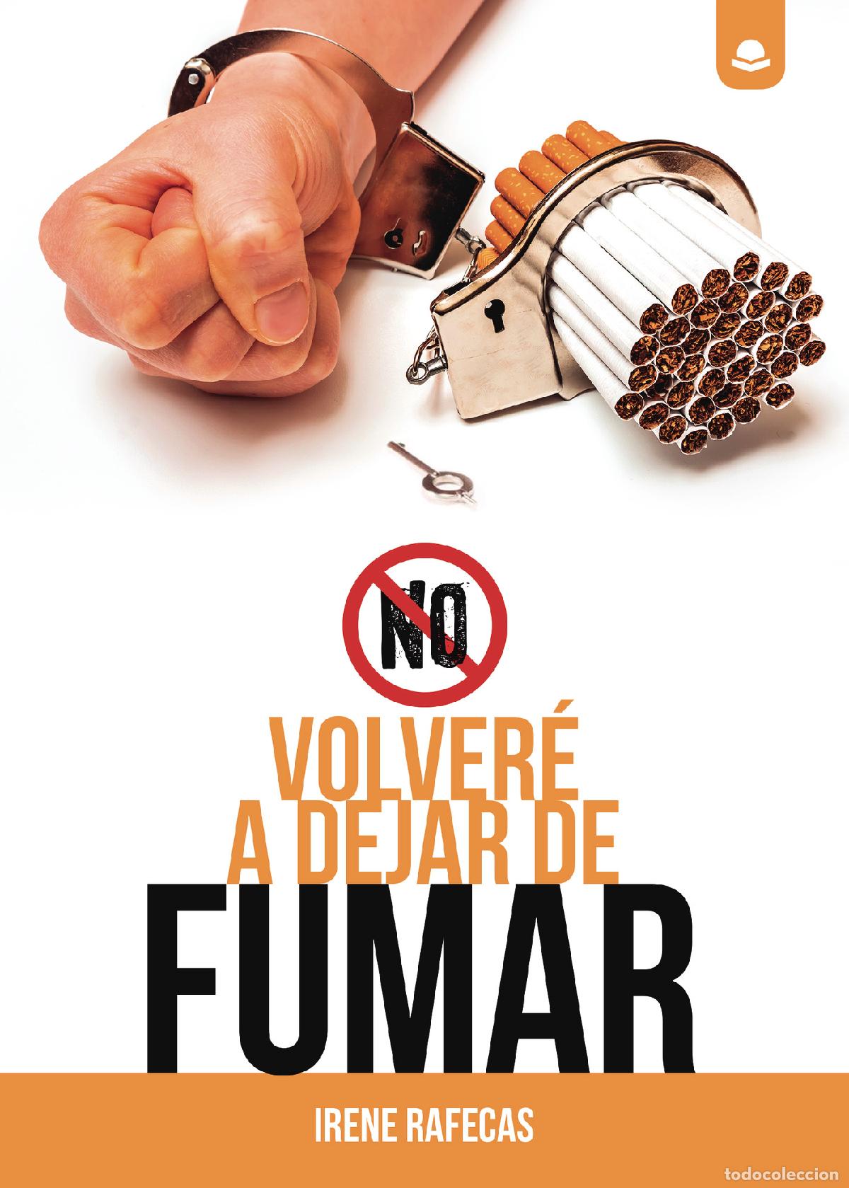 Libros: No volver&eacute; a dejar de fumar - Irene Rafecas
