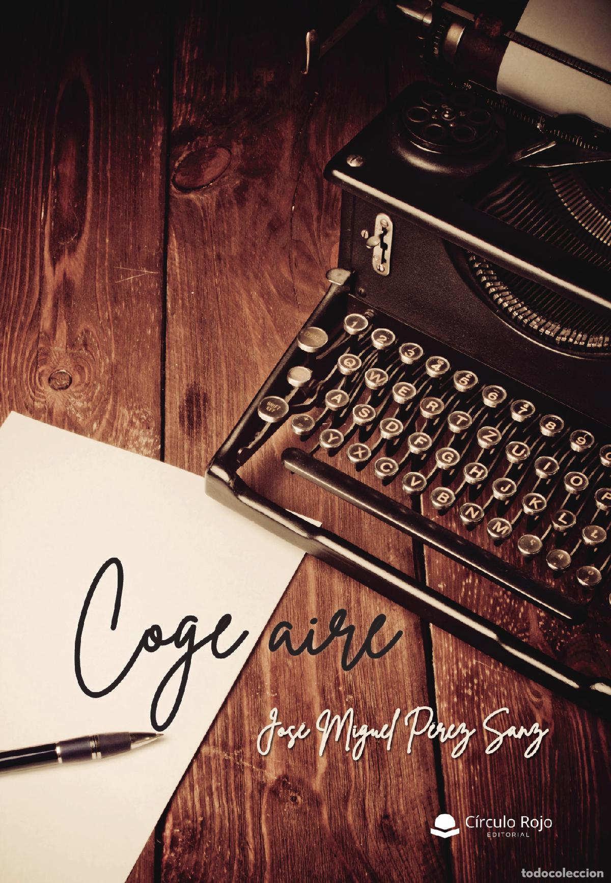 Livres: Coge aire - Jos&eacute; Miguel P&eacute;rez Sanz