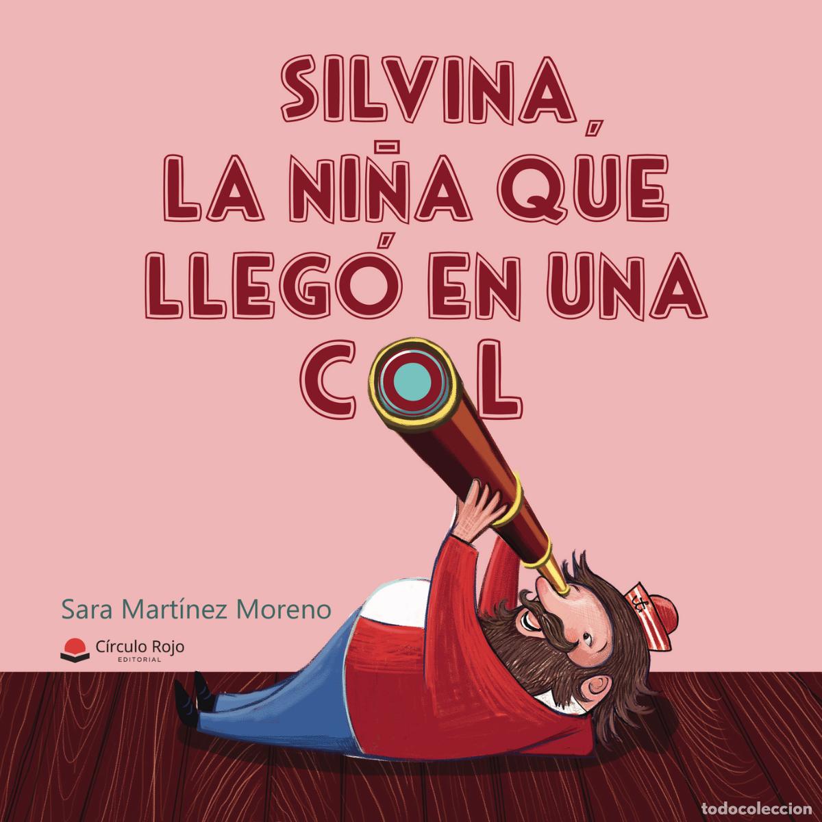 Livres: Silvina, la ni&ntilde;a que lleg&oacute; en una col - Sara Mart&iacute;nez Moreno