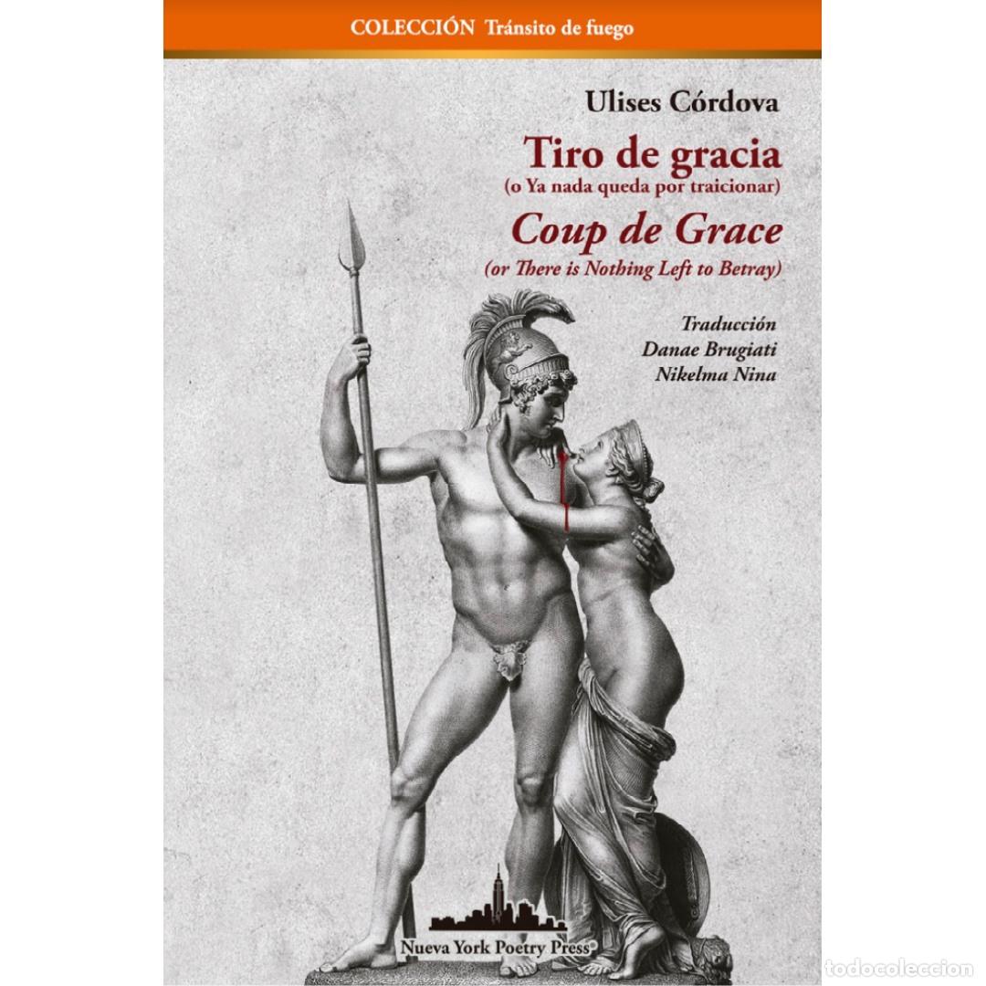 Livres: Tiro de gracia / Coup de Grace - (o Ya nada queda por traicionar) / (or There is nothing left to bet