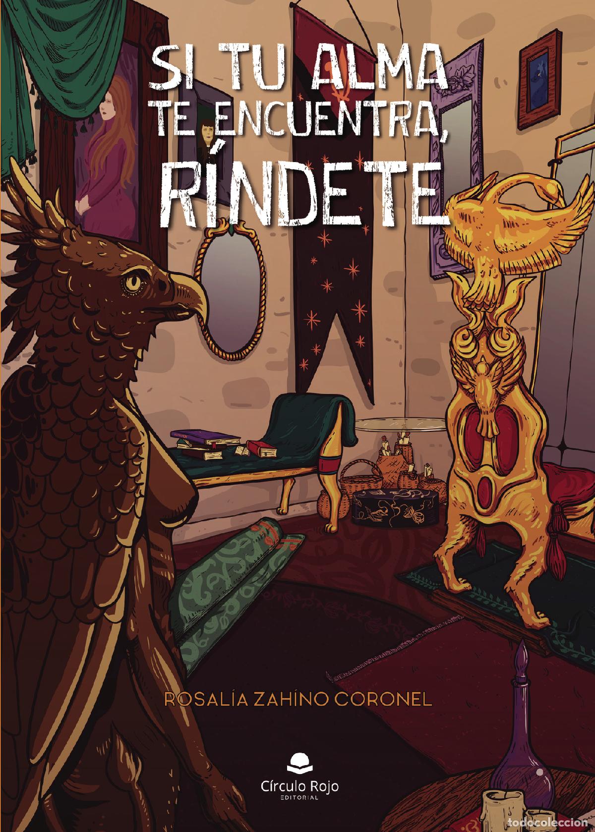 Livres: Si tu alma te encuentra, r&iacute;ndete - Rosal&iacute;a Zah&iacute;no Coronel
