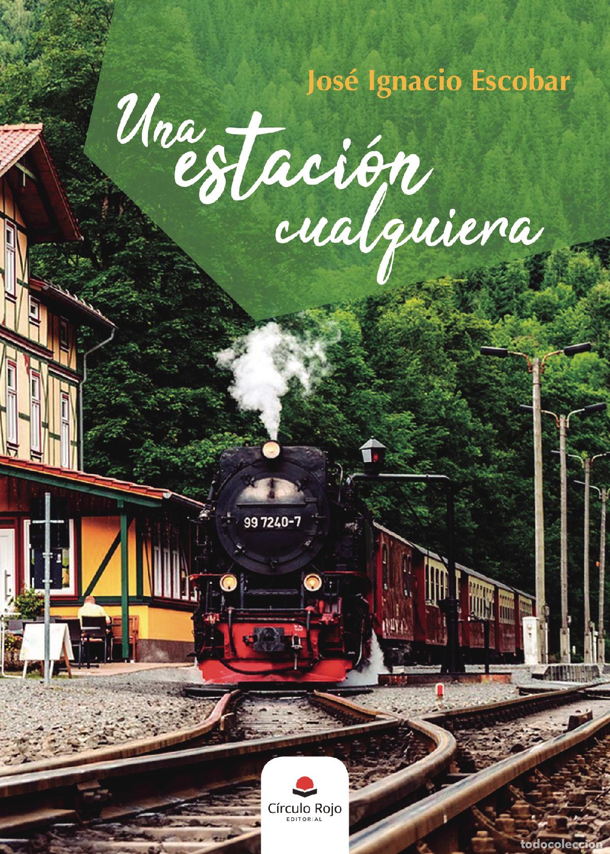 B&uuml;cher: Una estaci&oacute;n cualquiera - Jos&eacute; Ignacio Escobar