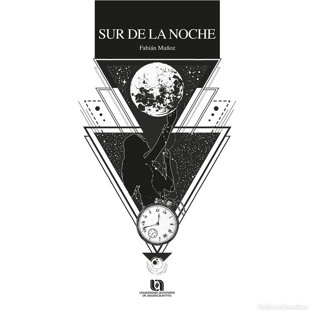 Libros: Sur de la noche - Fabi&aacute;n Mu&ntilde;oz Gonz&aacute;lez - Foto 1