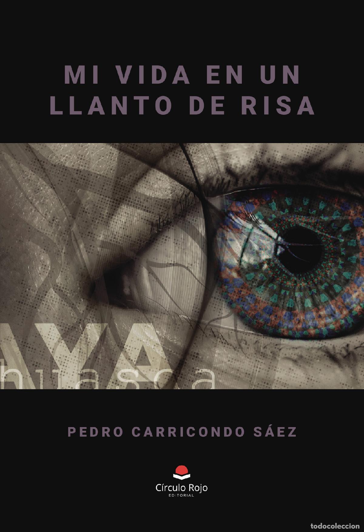 Libros: Mi vida en un llanto de risa - Pedro Carricondo S&aacute;ez - Foto 1