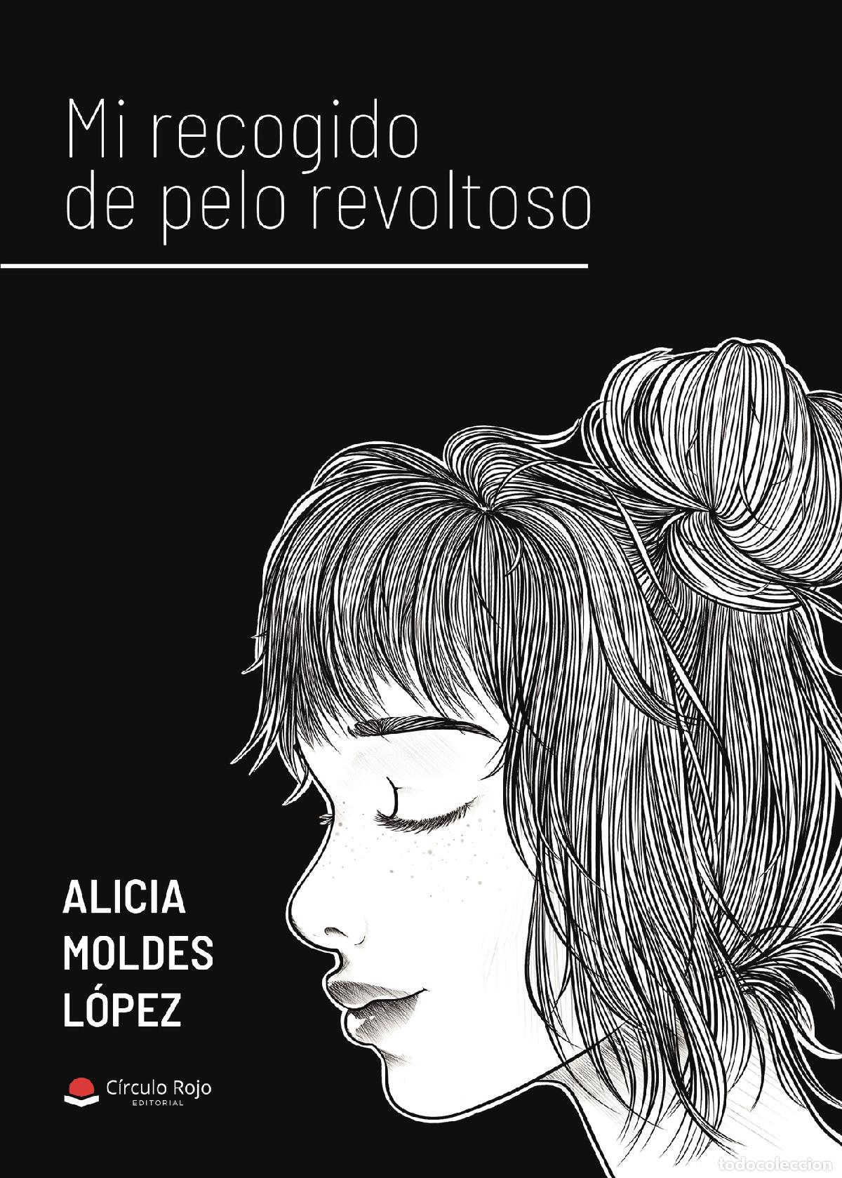 B&uuml;cher: Mi recogido de pelo revoltoso - Alicia Moldes L&oacute;pez