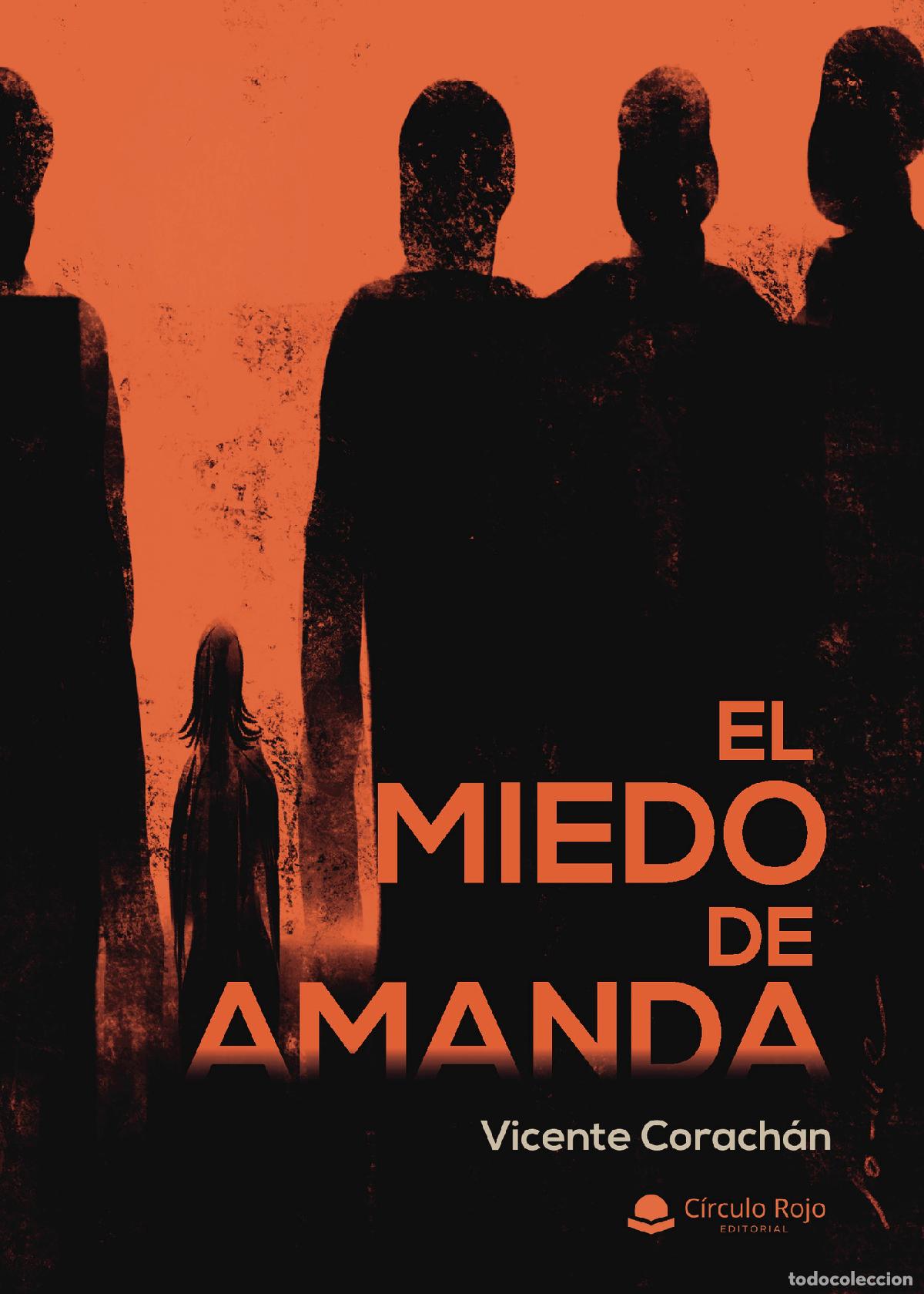 B&uuml;cher: El miedo de Amanda - Vicente Corach&aacute;n