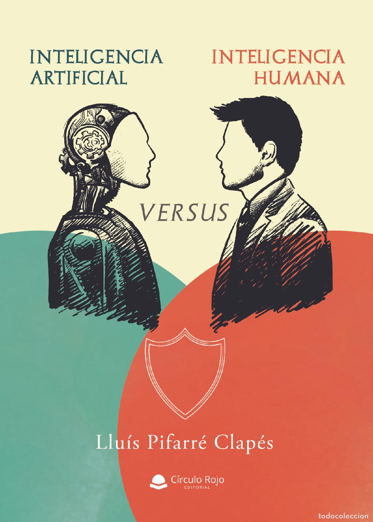 B&uuml;cher: Inteligencia Artificial Versus Inteligencia Humana - Llu&iacute;s Pifarr&eacute; Clap&eacute;s