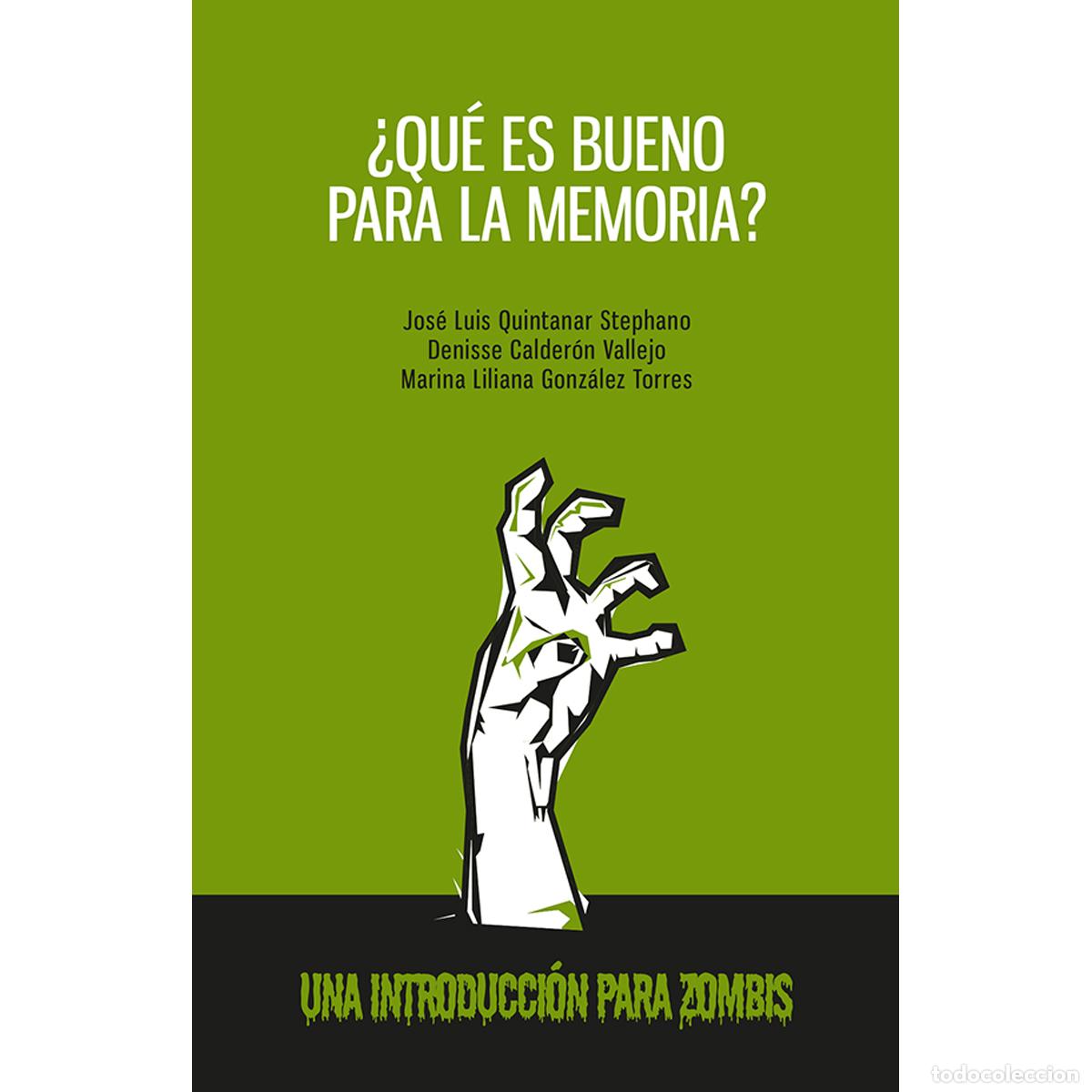 B&uuml;cher: Qu&eacute; es bueno para la memoria - Una introducci&oacute;n para zombis - Jos&eacute; Luis Quintanar Stephano