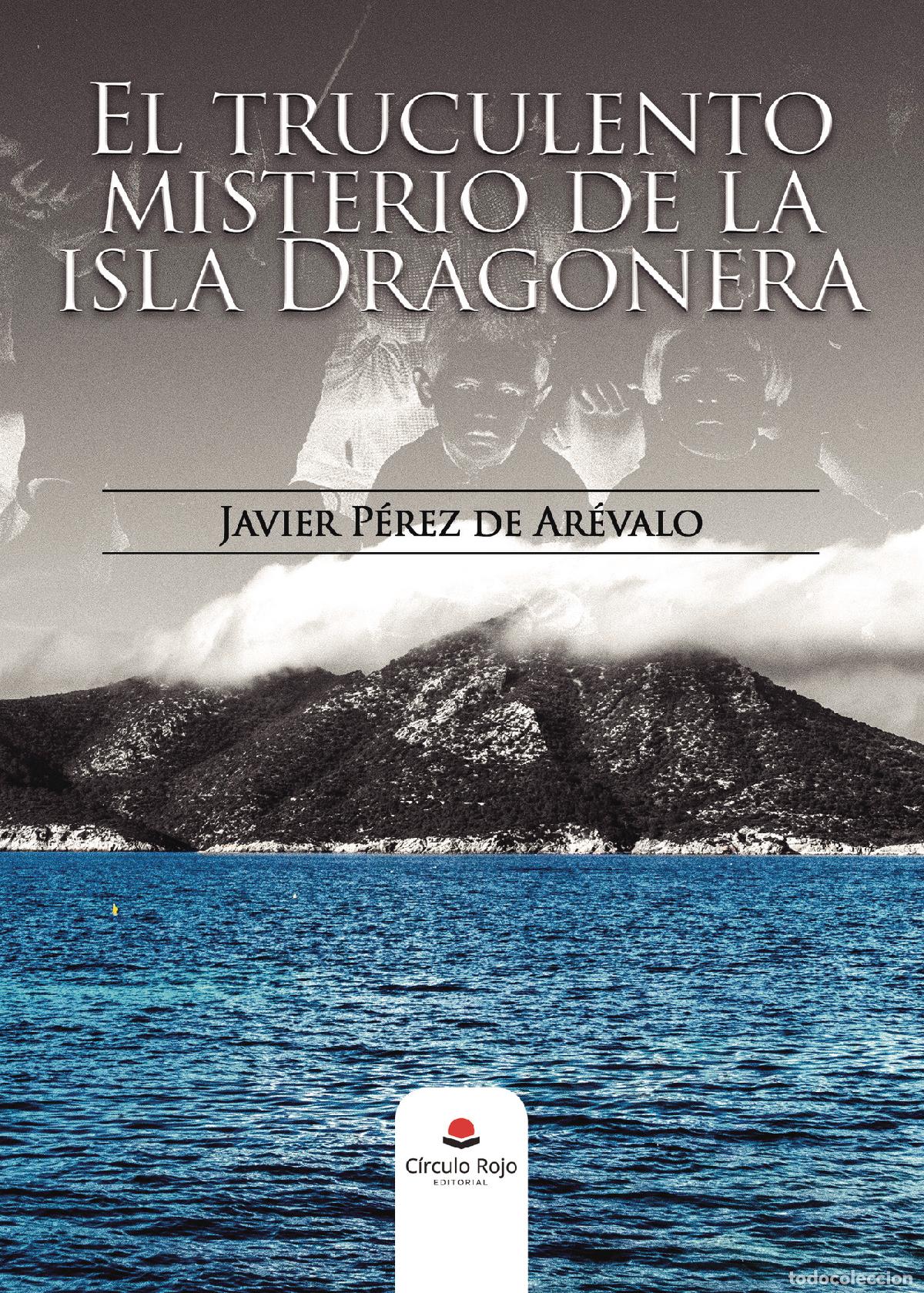 Livres: El truculento misterio de la isla Dragonera - Javier P&eacute;rez de Ar&eacute;valo