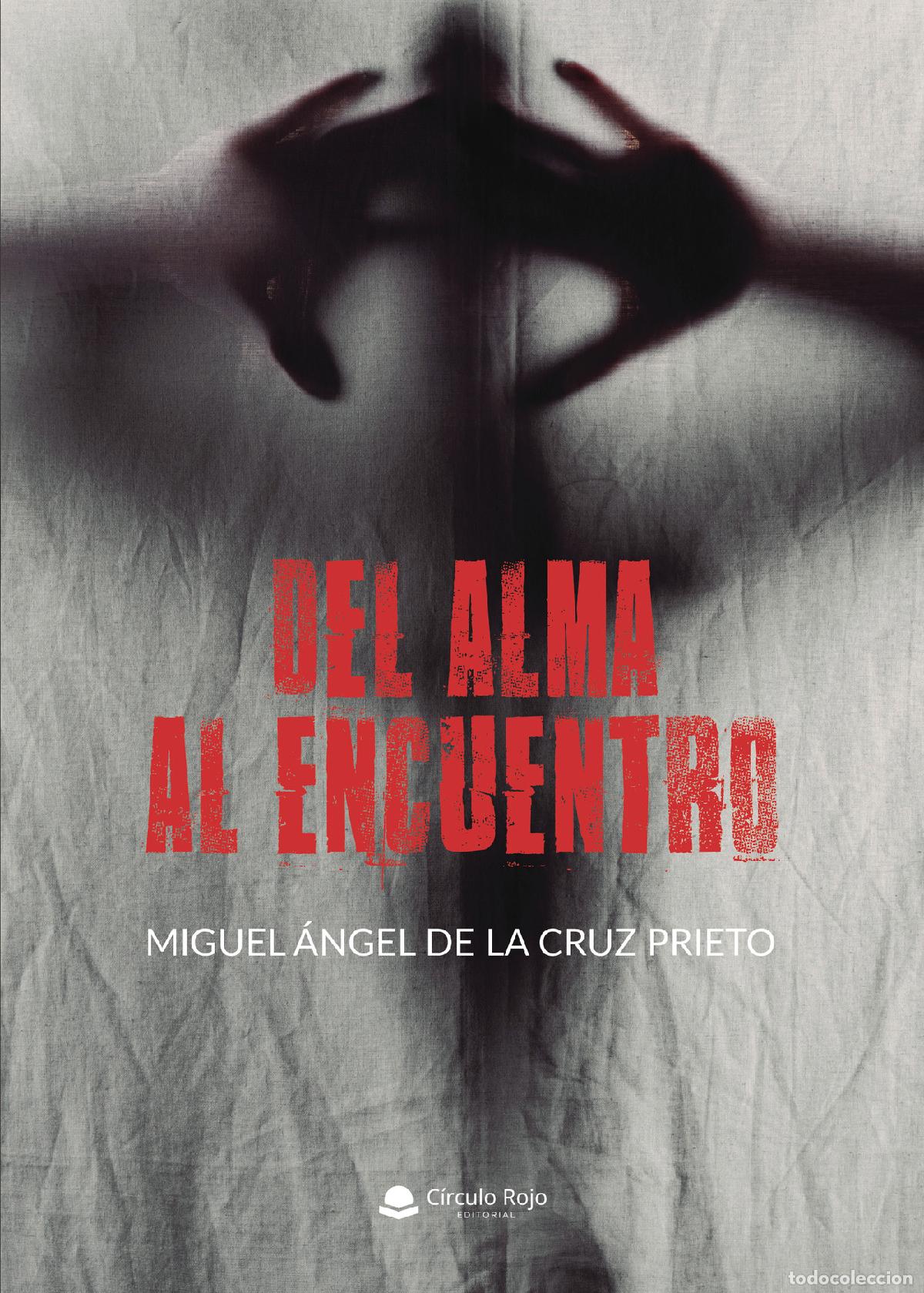 Livres: Del alma al encuentro - Miguel &Aacute;ngel De la Cruz Prieto