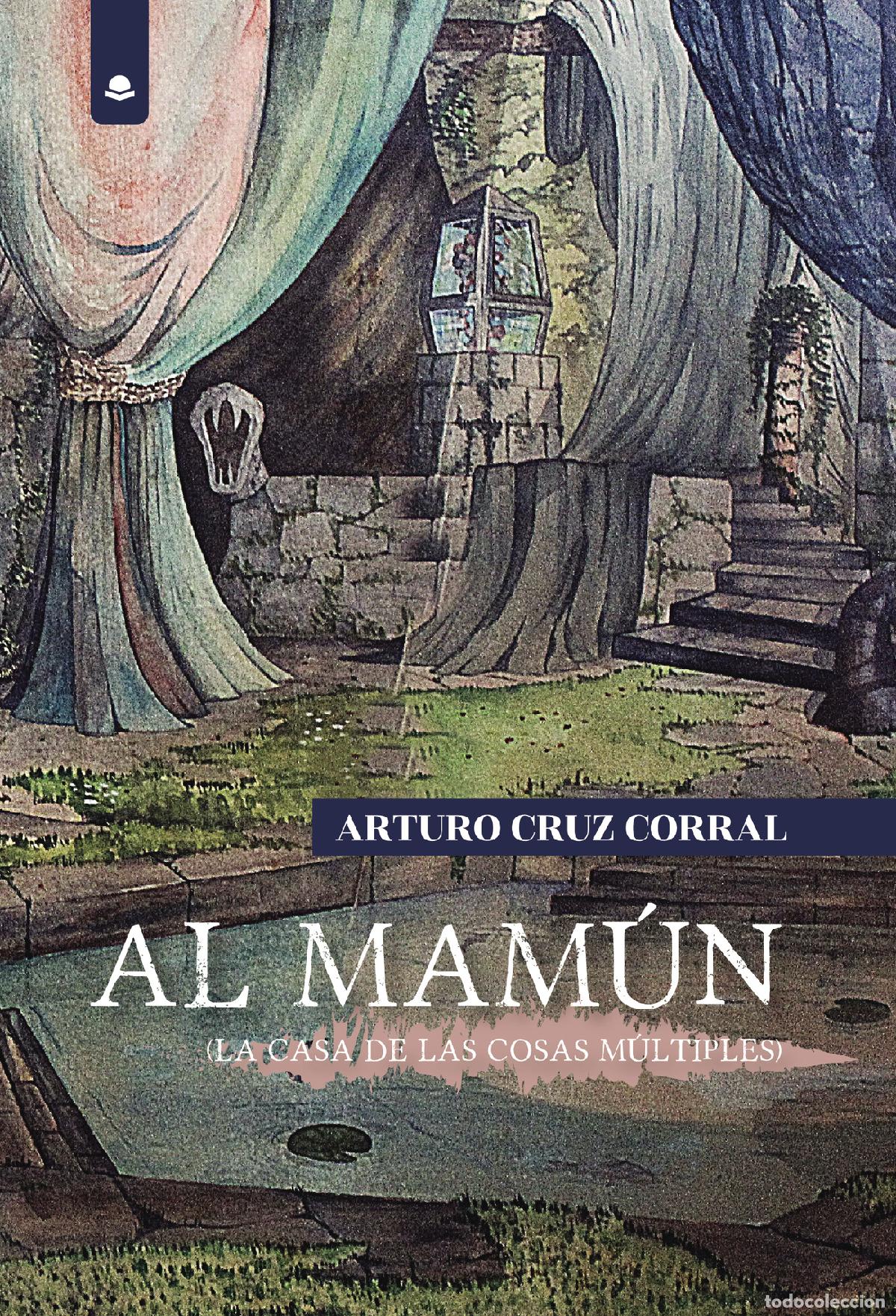 Livres: Al Mam&uacute;n (La Casa de las Cosas M&uacute;ltiples) - Arturo Cruz Corral
