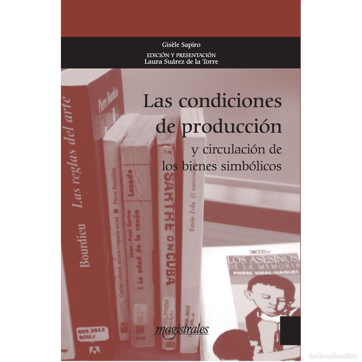 books: Las condiciones de producci&oacute;n y circulaci&oacute;n de los bienes simb&oacute;licos - Laura Su&aacute;rez de la Torre