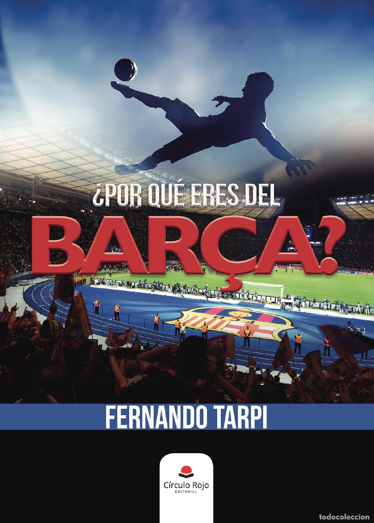 Libros: &iquest;Por qu&eacute; eres del Bar&ccedil;a? - Fernando Tarpi - Foto 1
