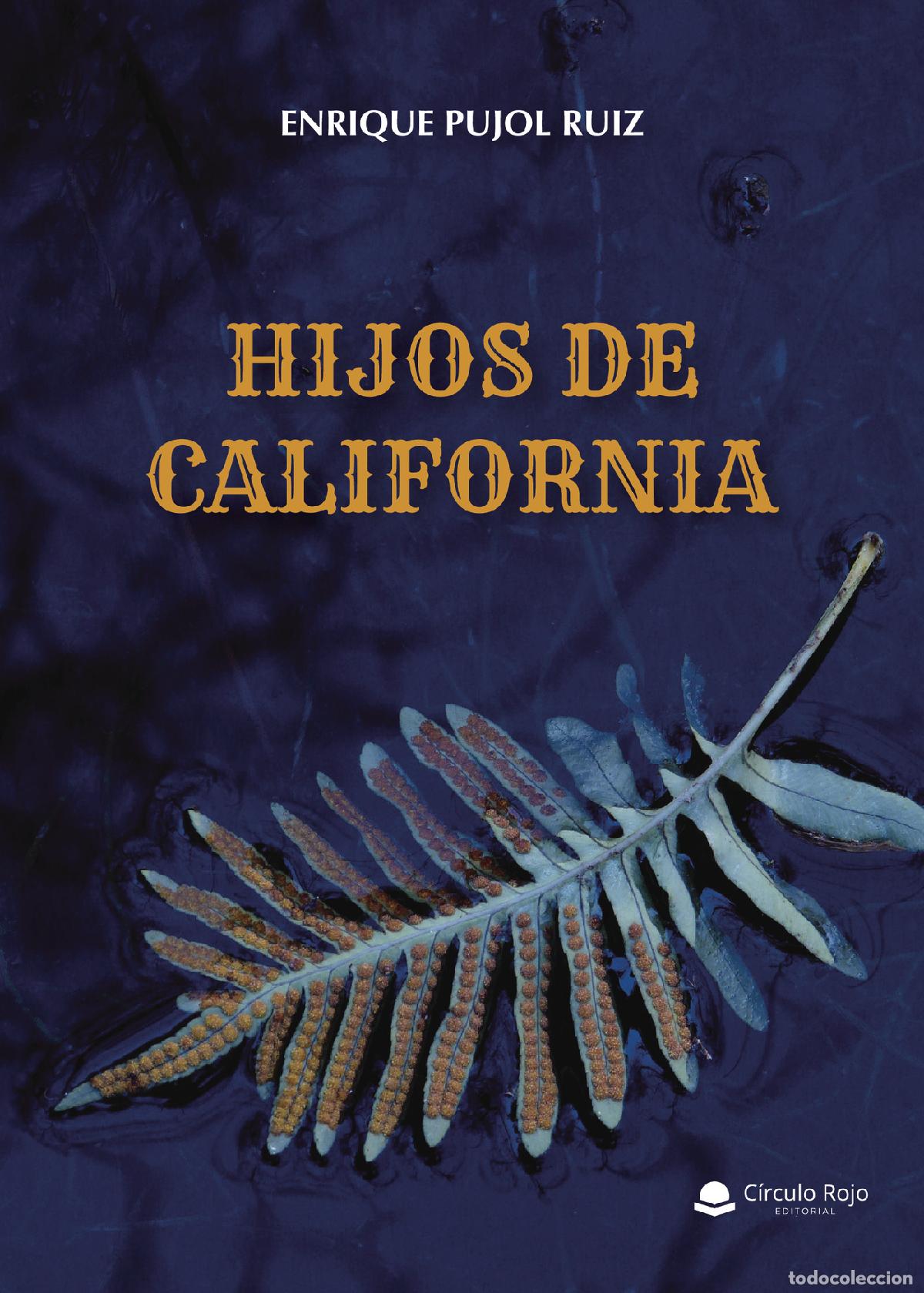 Livres: Hijos de California - Enrique Pujol Ruiz