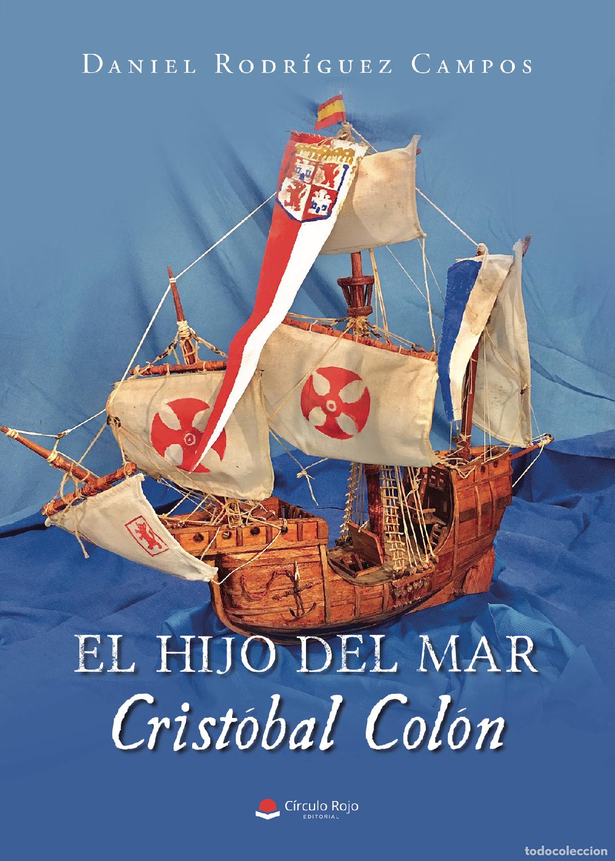 Libros: El hijo del mar, Crist&oacute;bal Col&oacute;n - Daniel Rodr&iacute;guez Campos