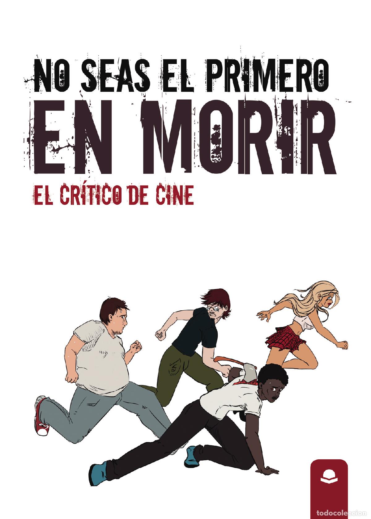 Livres: No seas el primero en morir - El cr&iacute;tico de cine